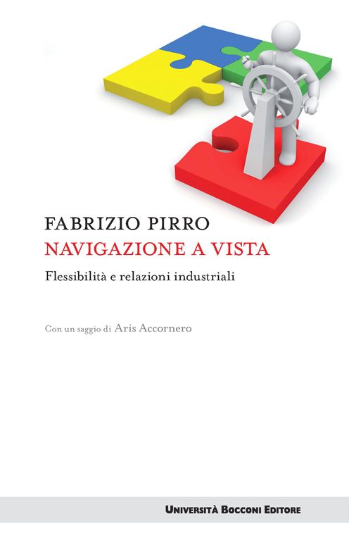 Navigazione a vista: Flessibilità e relazioni industriali