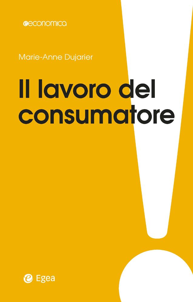 Il lavoro del consumatore: Come co-produciamo ciò che compriamo