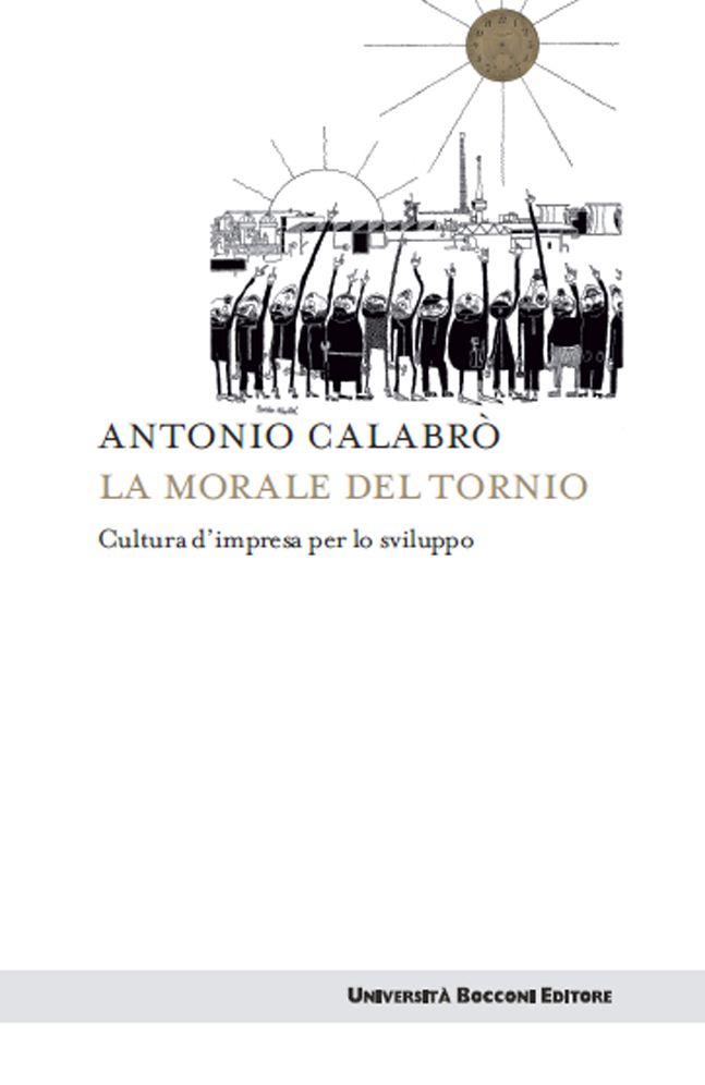 La morale del tornio: Cultura d'impresa per lo sviluppo