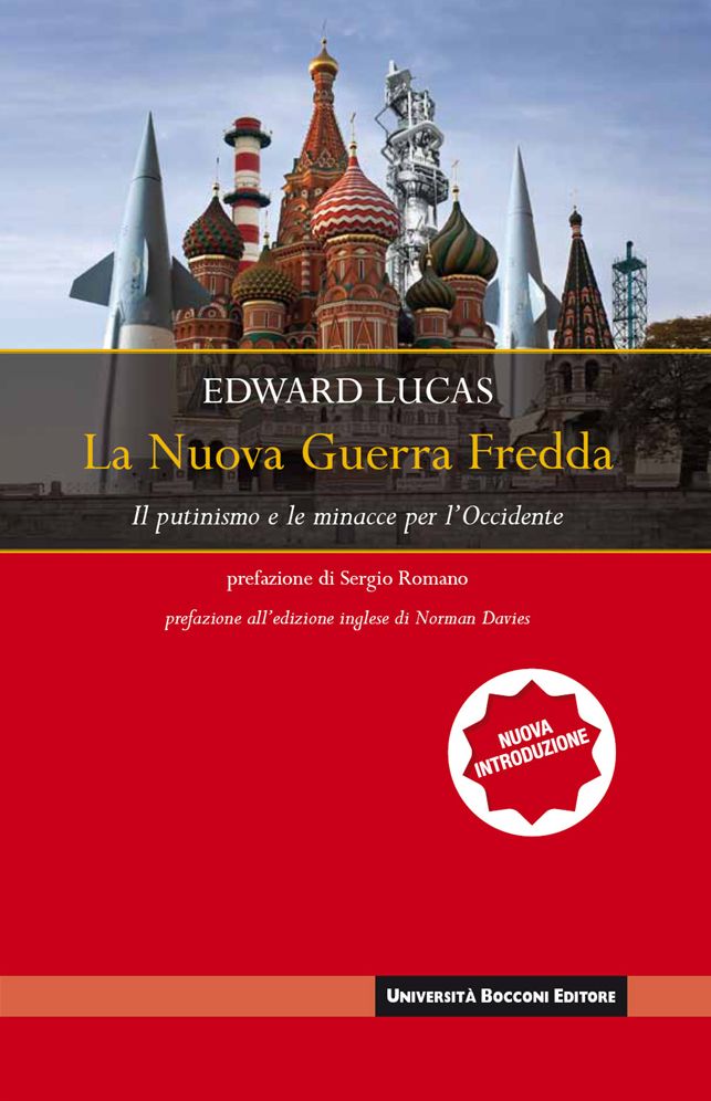 La nuova Guerra Fredda: Il putinismo e le minacce per l'Occidente
