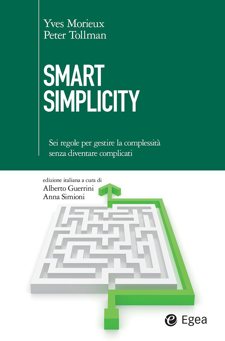 Smart Simplicity: Sei regole per gestire la complessità senza diventare complicati