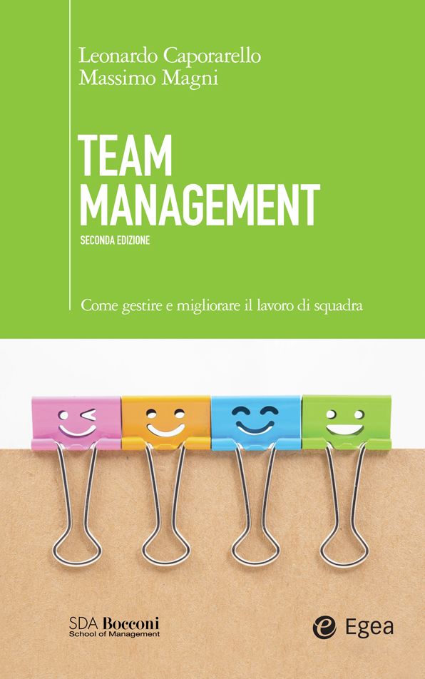 Team management - II edizione: Come gestire e migliorare il lavoro di squadra