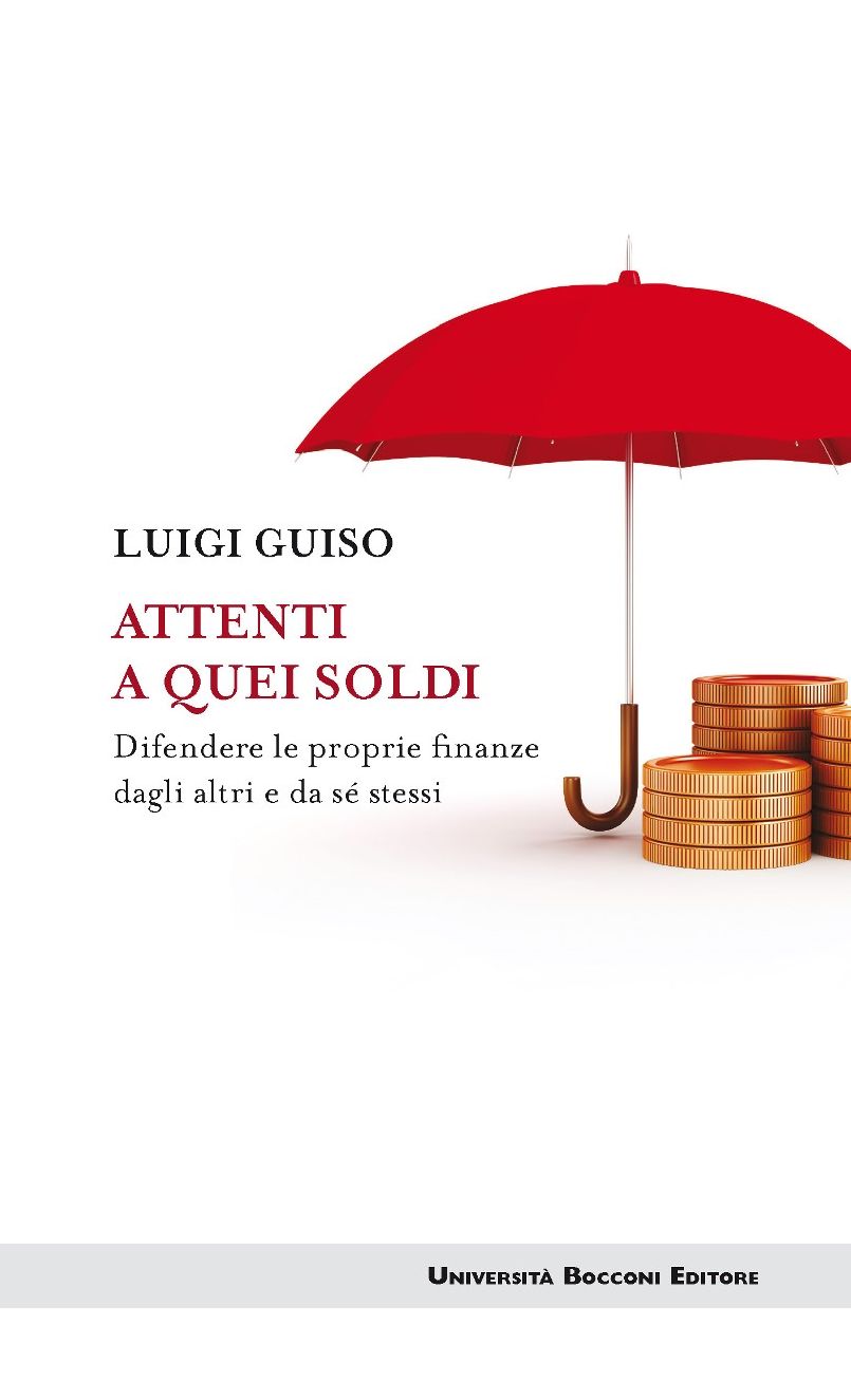 Attenti a quei soldi: Difendere le proprie finanze dagli altri e da sé stessi