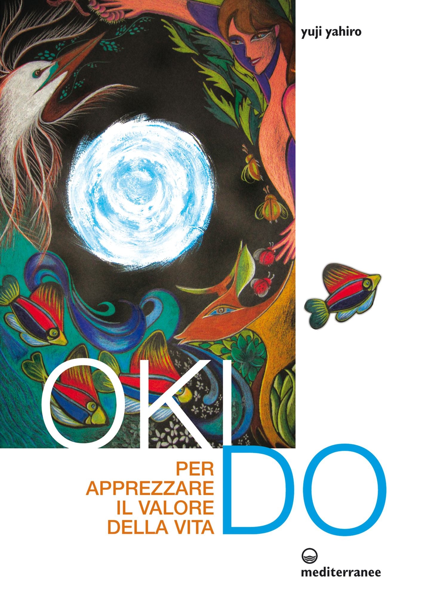 Oki Do: Per apprezzare il valore della vita