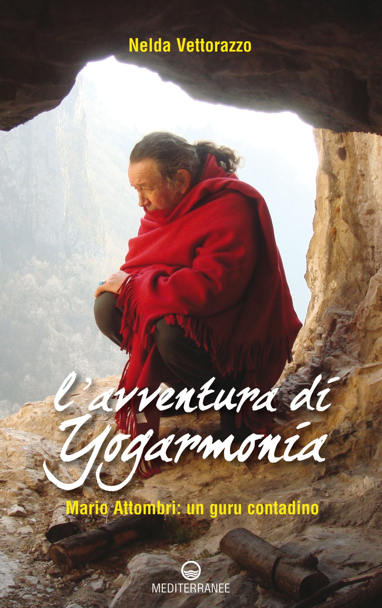 L'avventura di Yogarmonia: Mario Attombri: un guru contadino