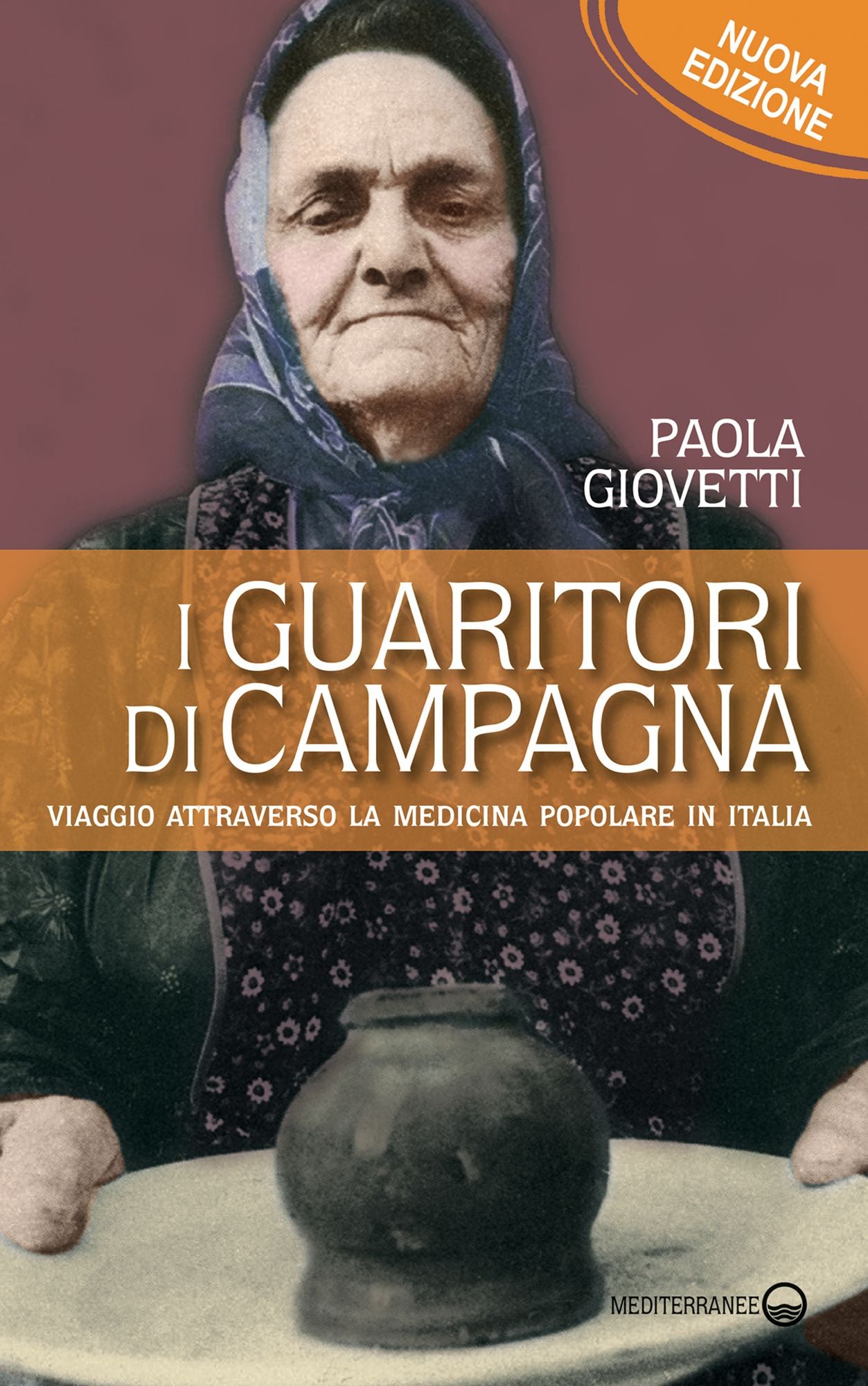 I guaritori di campagna: Viaggio attraverso la medicina popolare in Italia