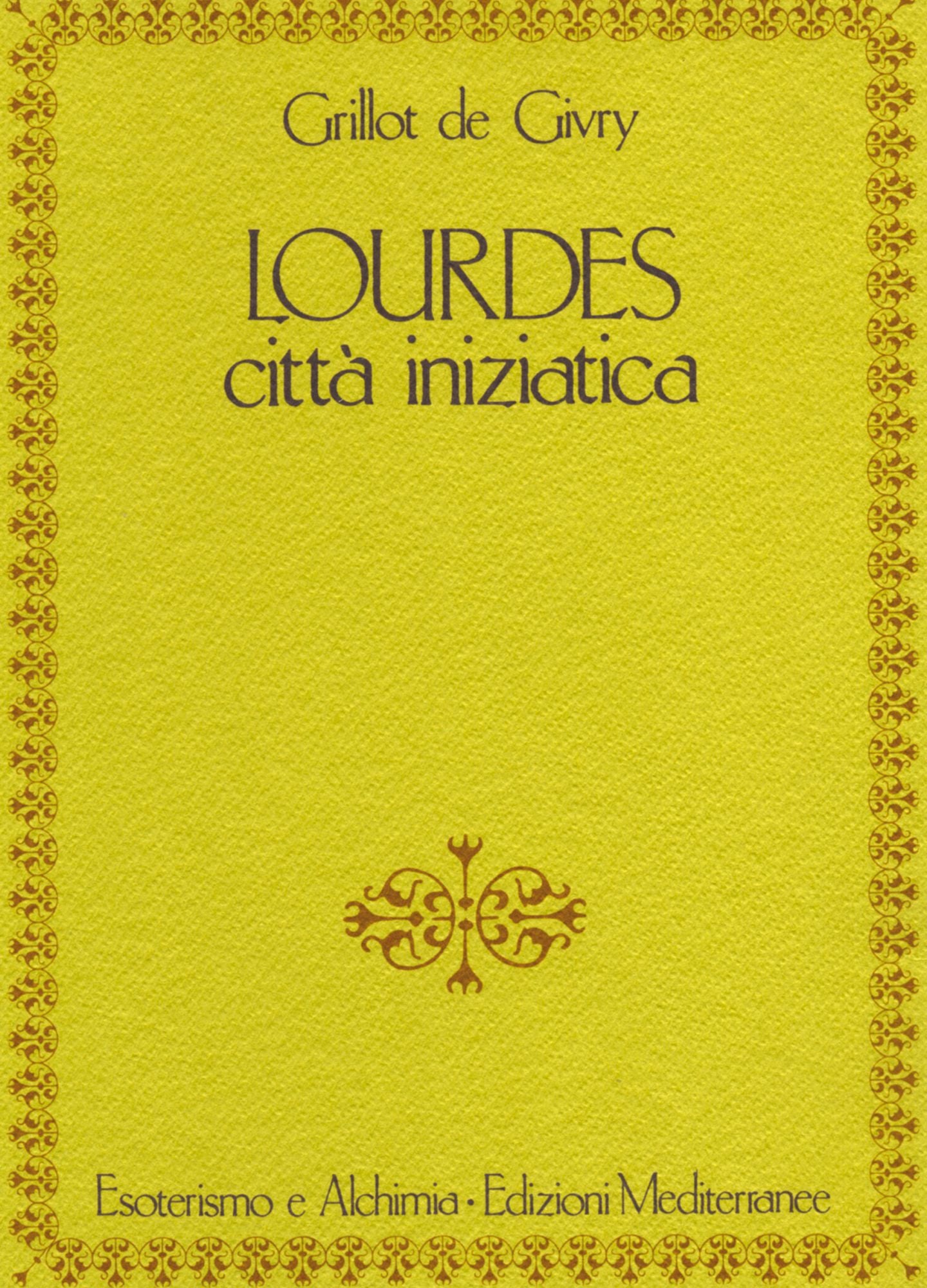 Lourdes: Città iniziatica