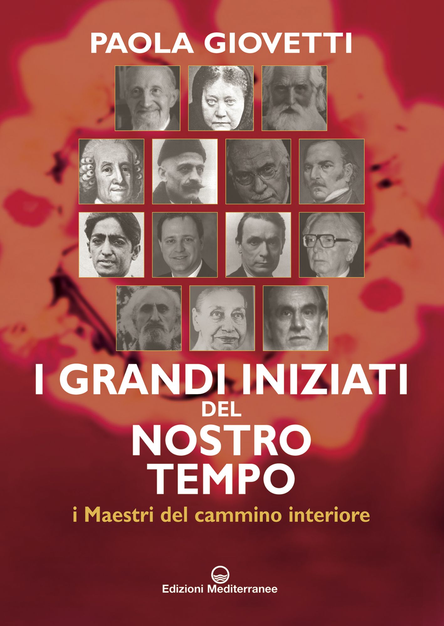 I grandi iniziati del nostro tempo: i maestri del cammino interiore
