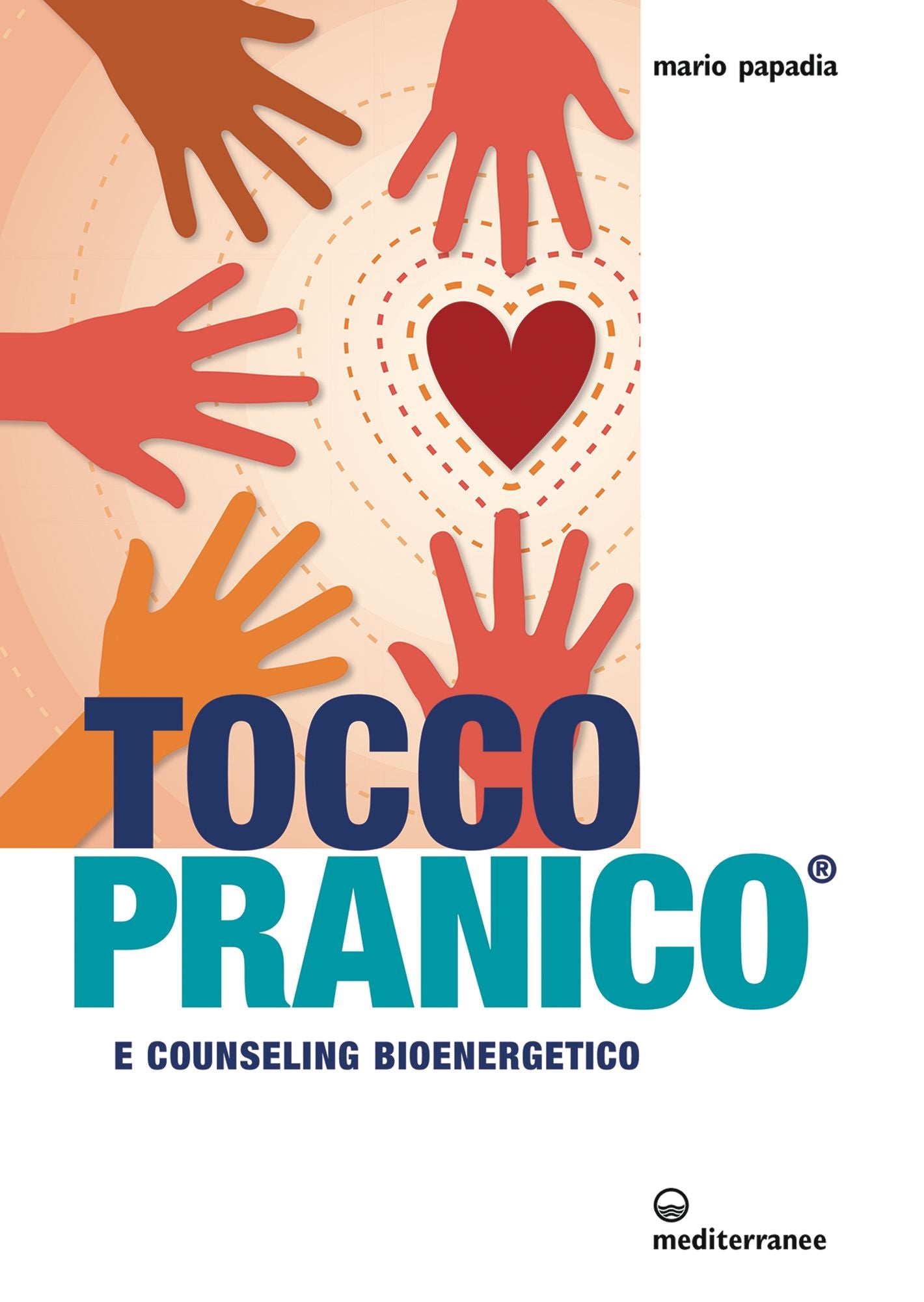 Tocco pranico: e counseling bioenergetico