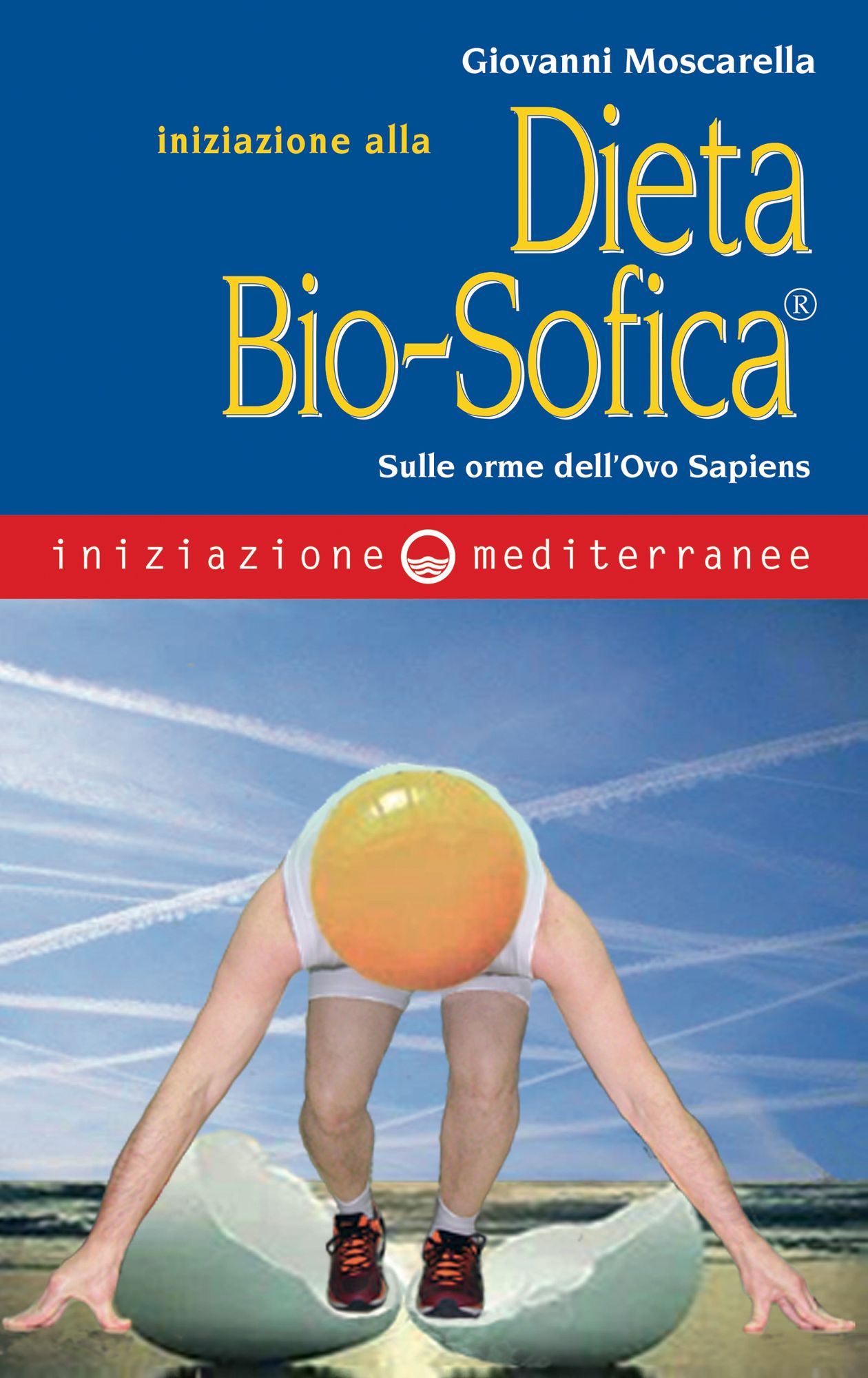Iniziazione alla dieta Bio-Sofica: sulle orme dell'Ovo Sapiens