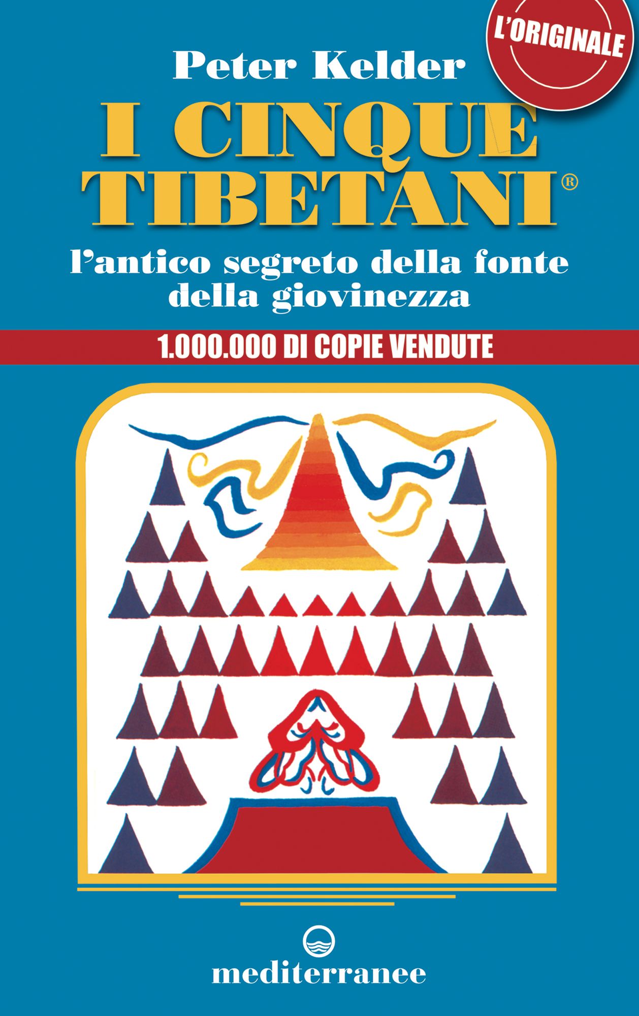 I cinque tibetani: L'antico segreto della fonte di giovinezza