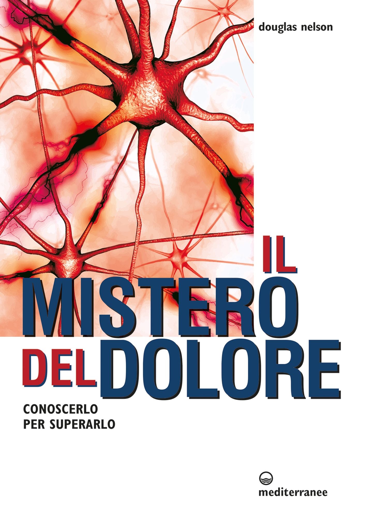 Il mistero del dolore: Conoscerlo per superarlo