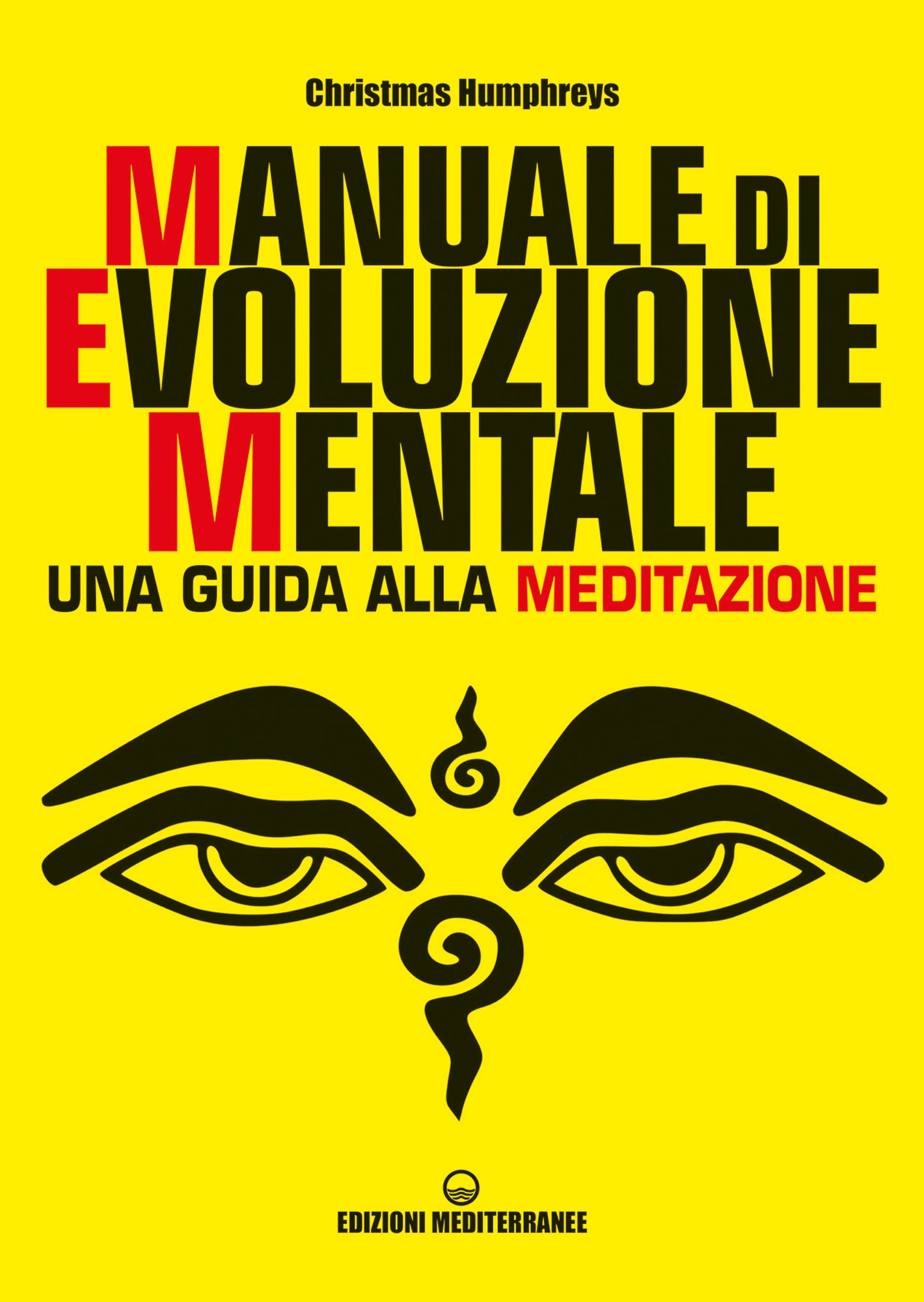 Manuale di evoluzione mentale: una guida alla meditazione