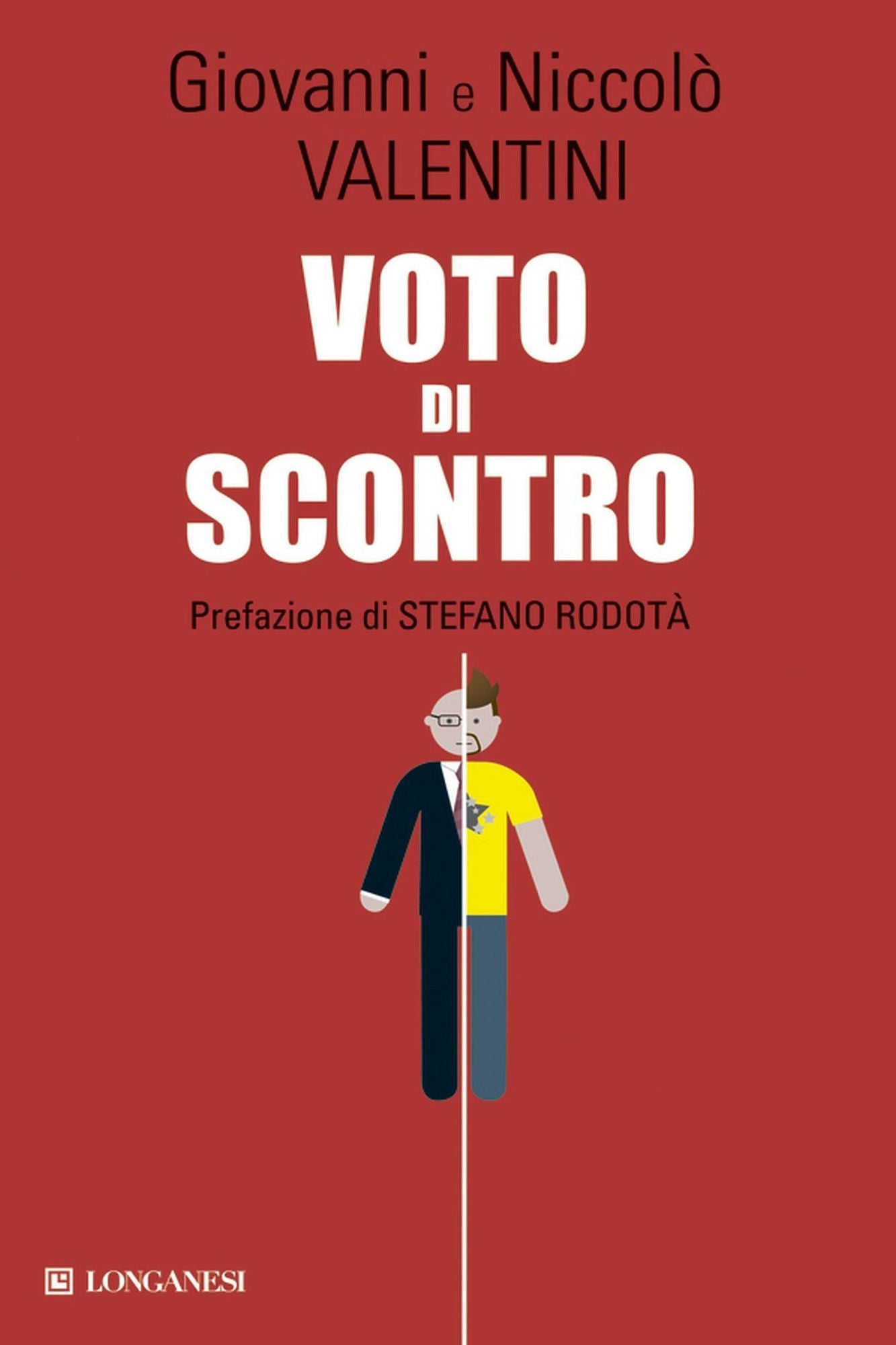 Voto di scontro: Un padre e un figlio su politica, antipolitica, sinistra, Beppe Grillo