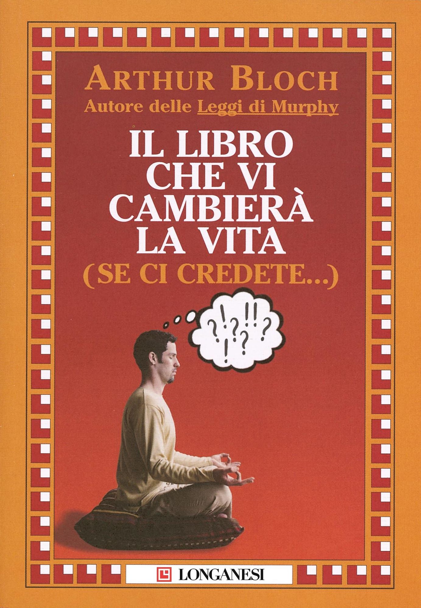 Il libro che vi cambierà la vita (se ci credete...)