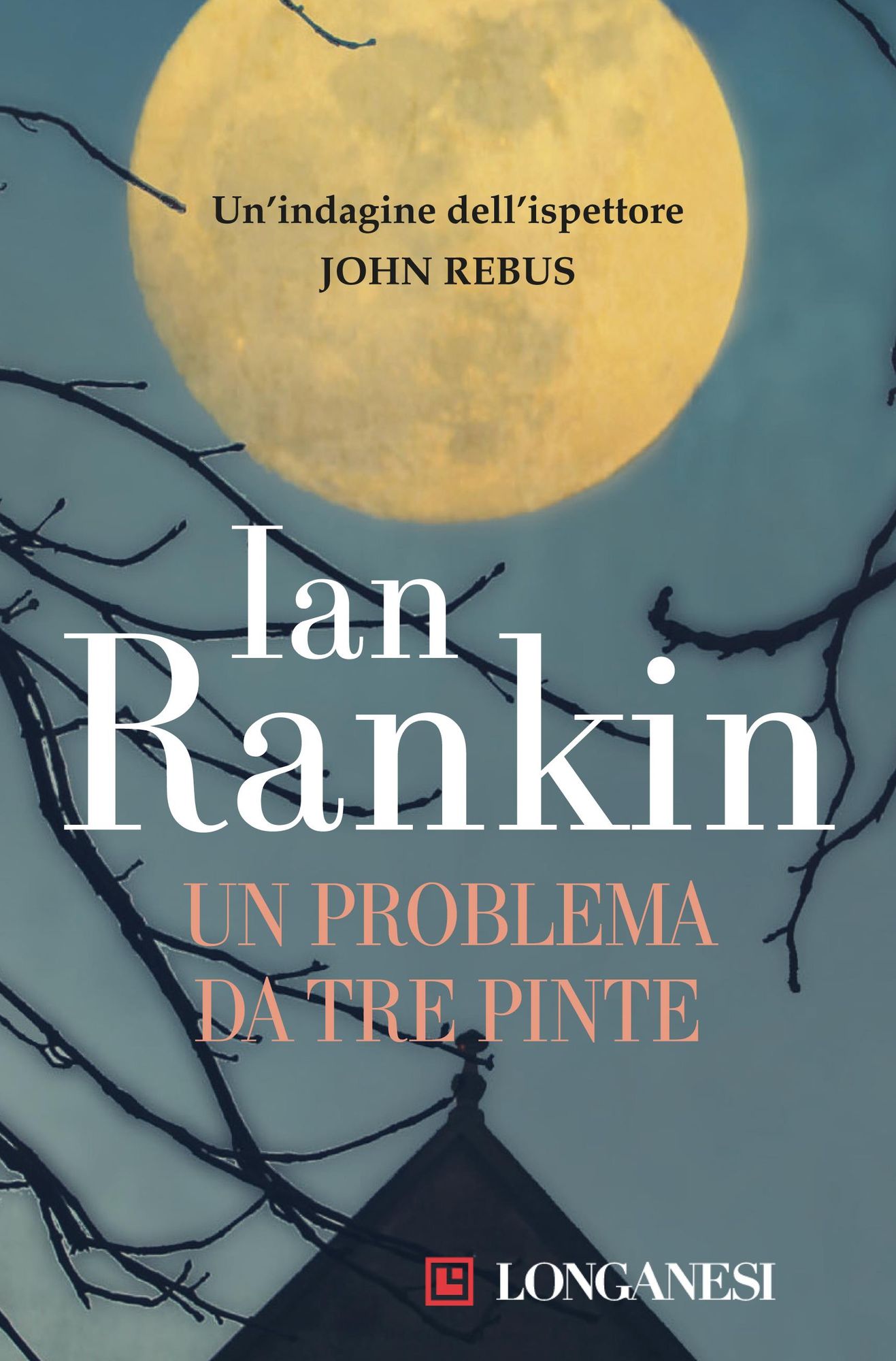 Un problema da tre pinte: Un'indagine dell'ispettore John Rebus