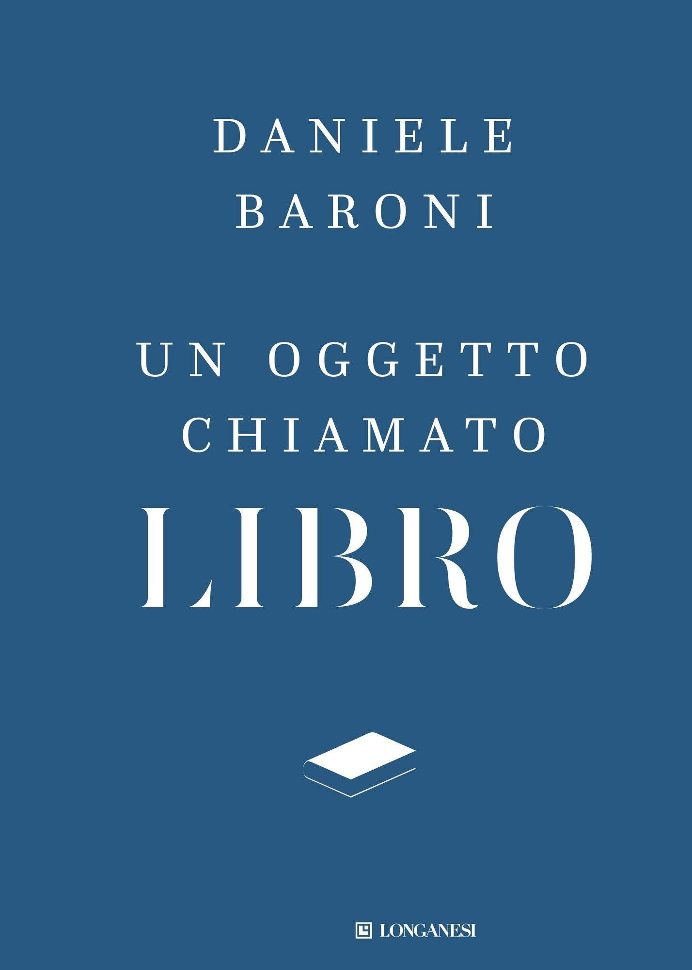 Un oggetto chiamato libro: Breve trattato di cultura del progetto
