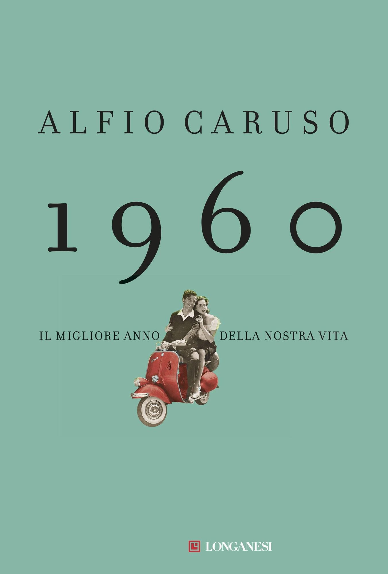 1960: Il migliore anno della nostra vita