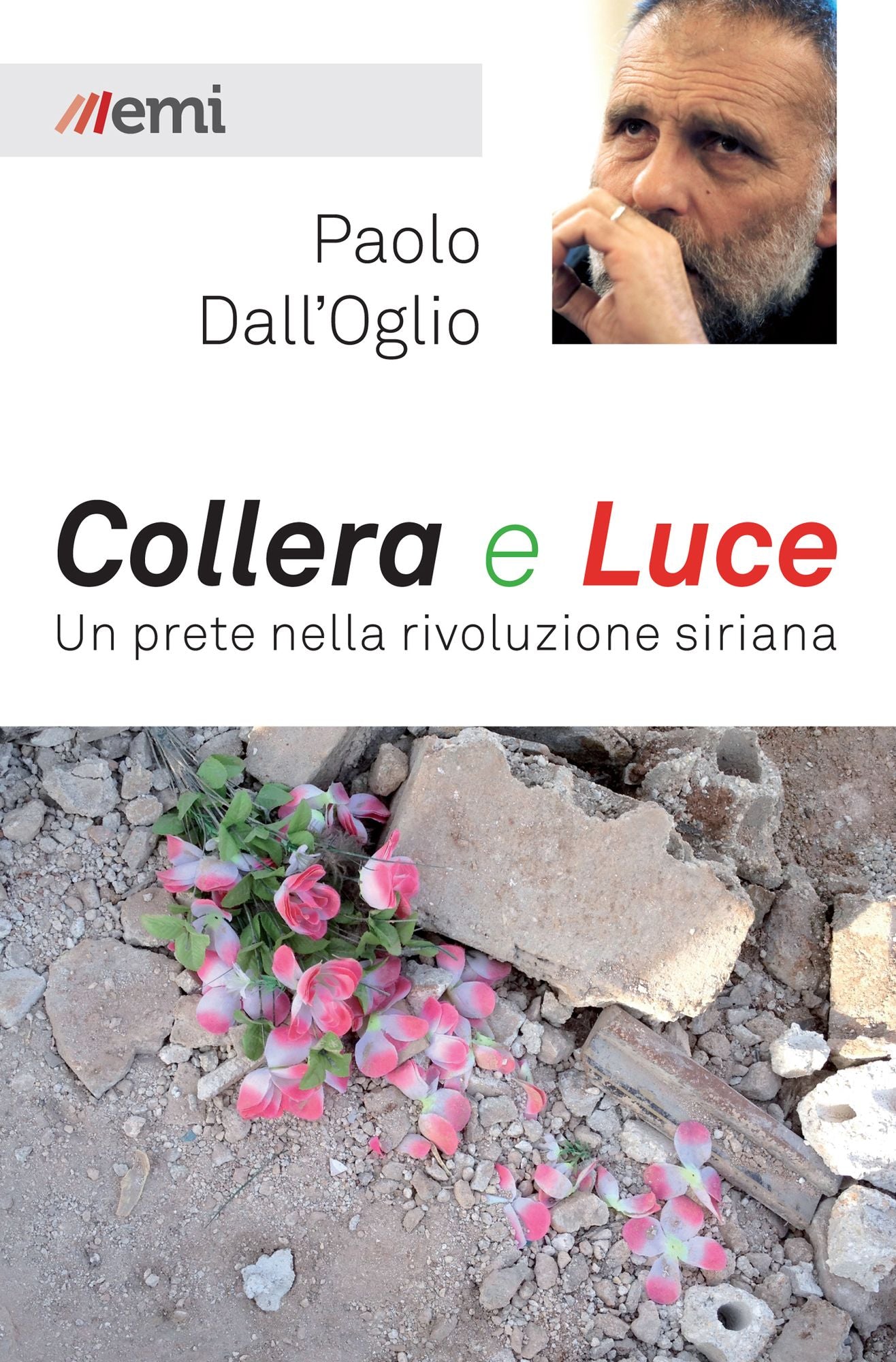 Collera e luce: Un prete nella rivoluzione siriana
