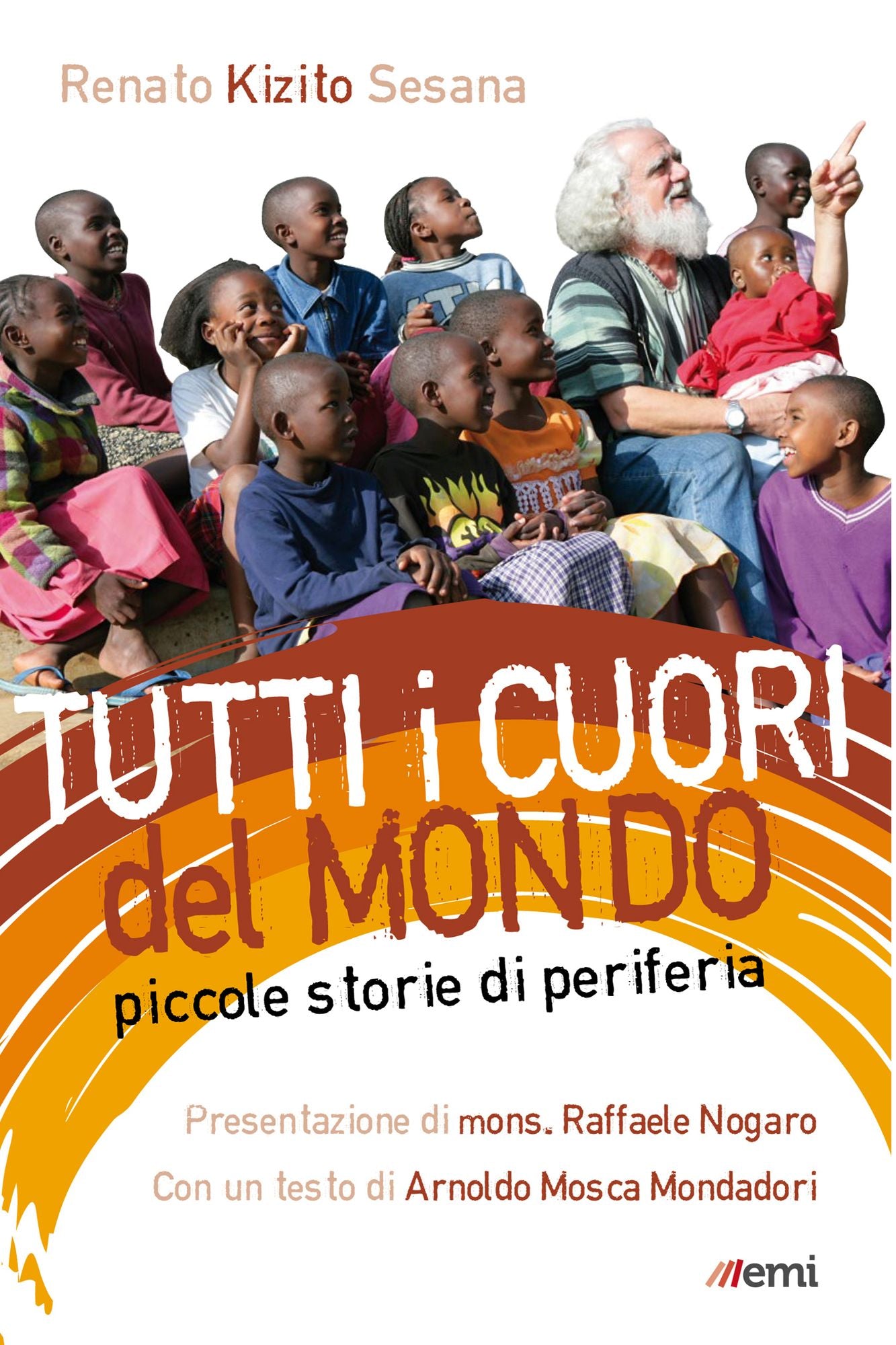 Tutti i cuori del mondo: Piccole storie di periferia