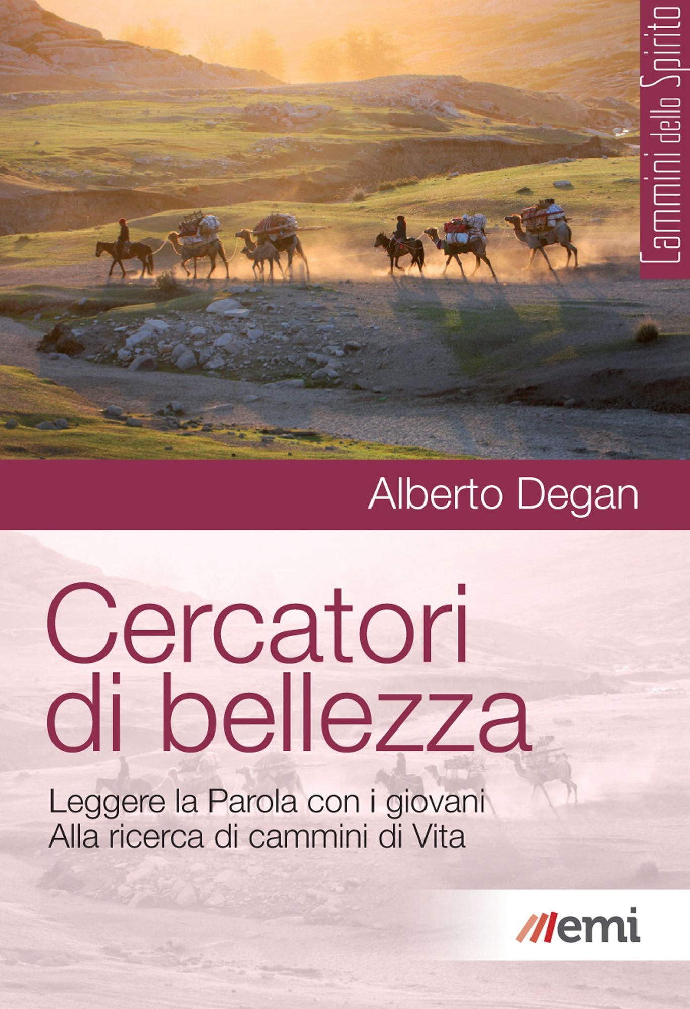 Cercatori di bellezza: Leggere la Parola con i giovani. Alla ricerca di cammini di Vita