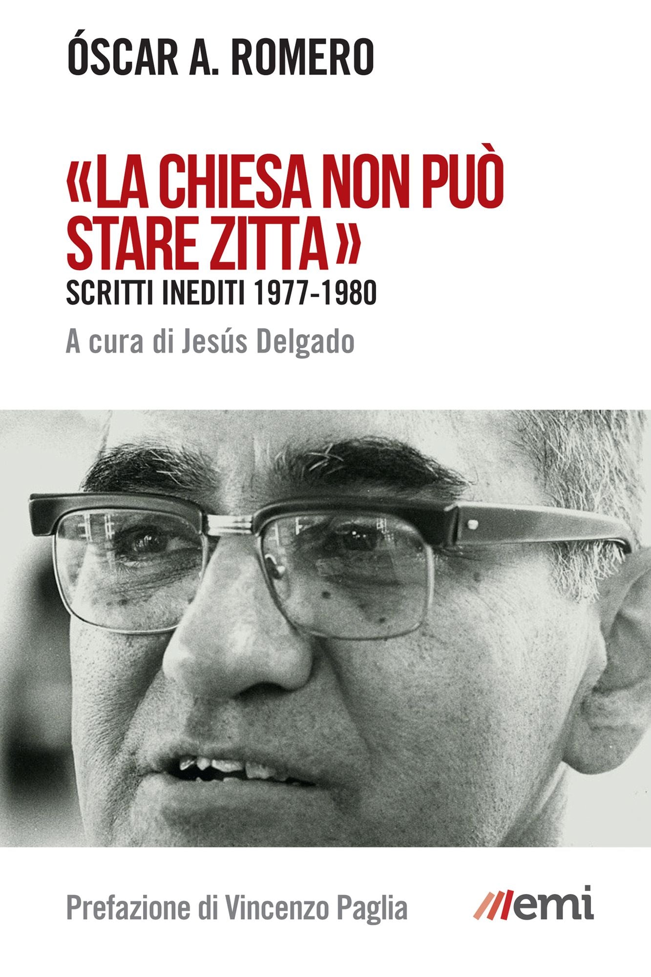 "La Chiesa non può stare zitta": Scritti inediti 1977-1980