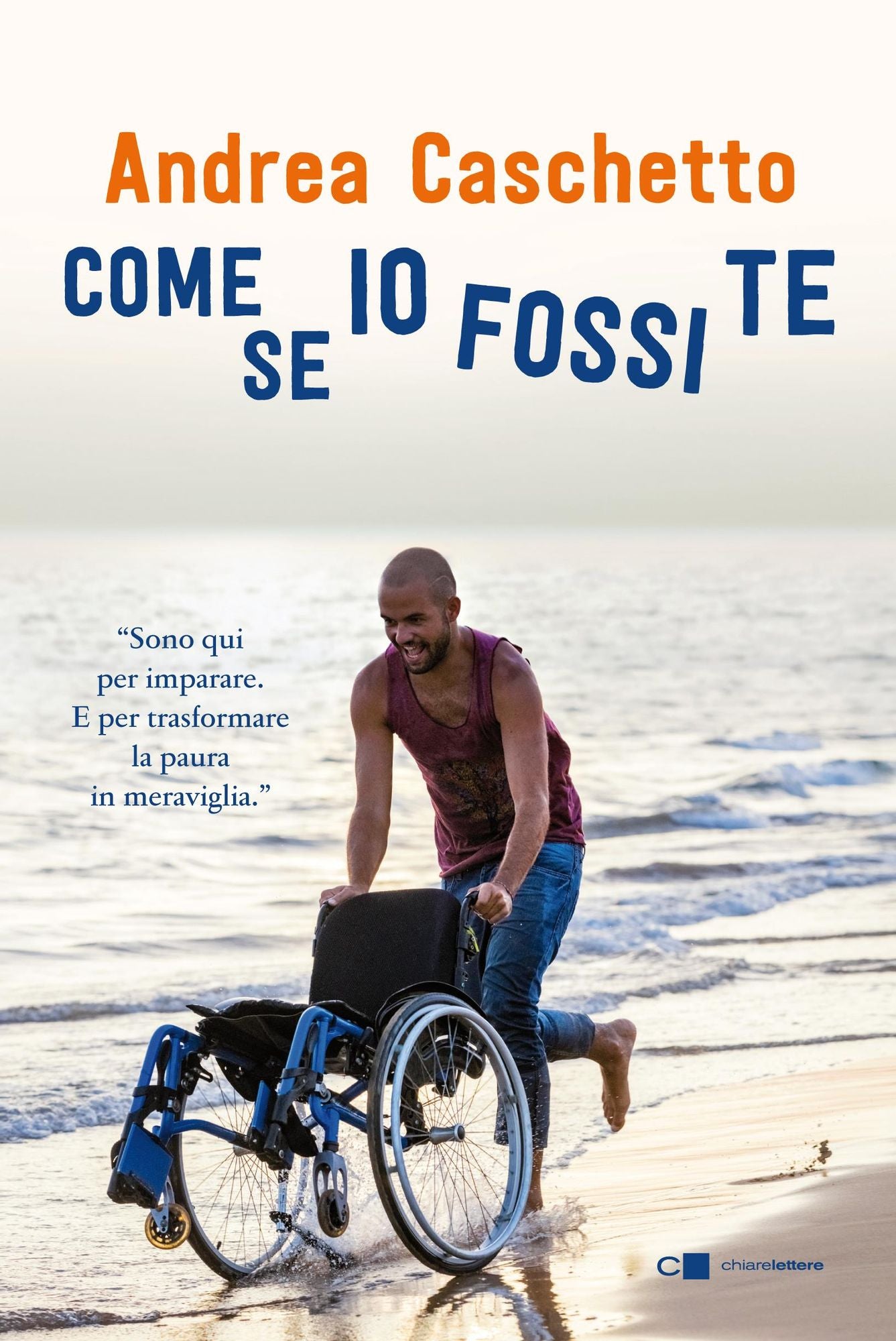 Come se io fossi te: "Sono qui per imparare. E per trasformare la paura in meraviglia."