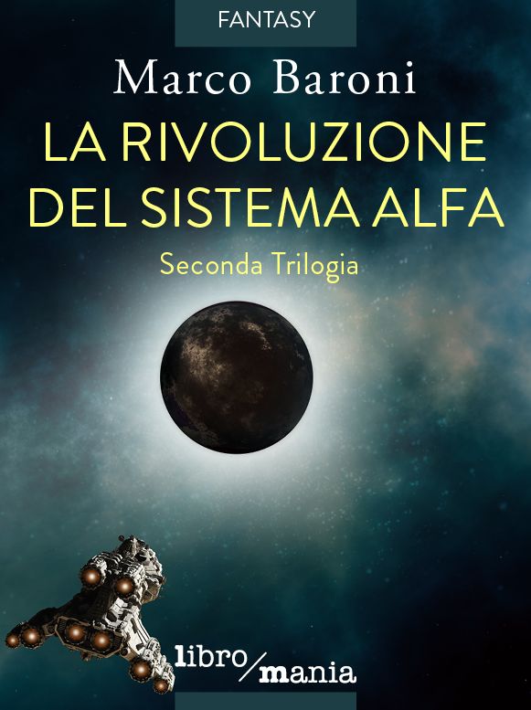 La rivoluzione del Sistema Alfa: Seconda Trilogia