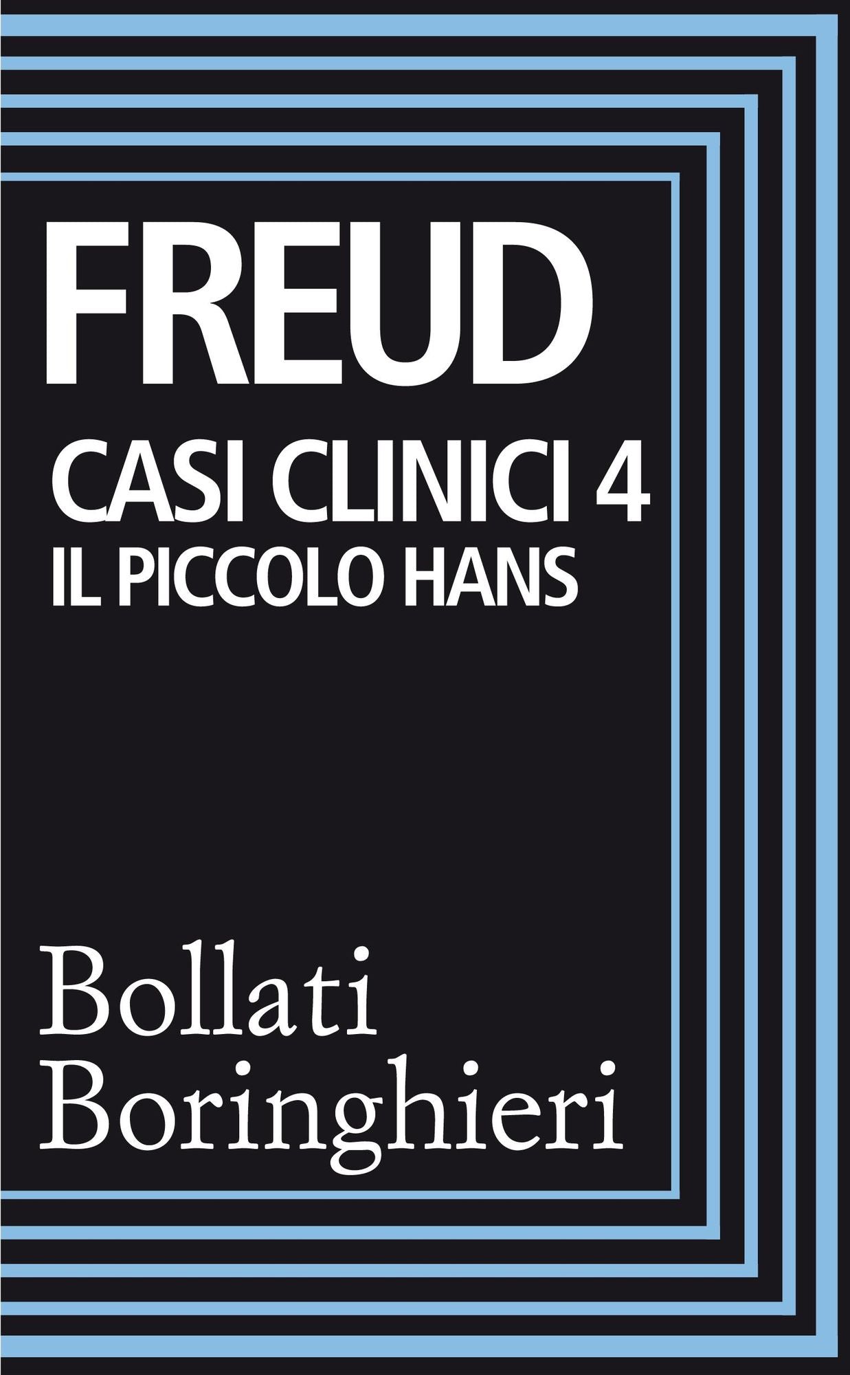 Casi clinici 4: Il piccolo Hans: Analisi della fobia di un bambino di cinque anni