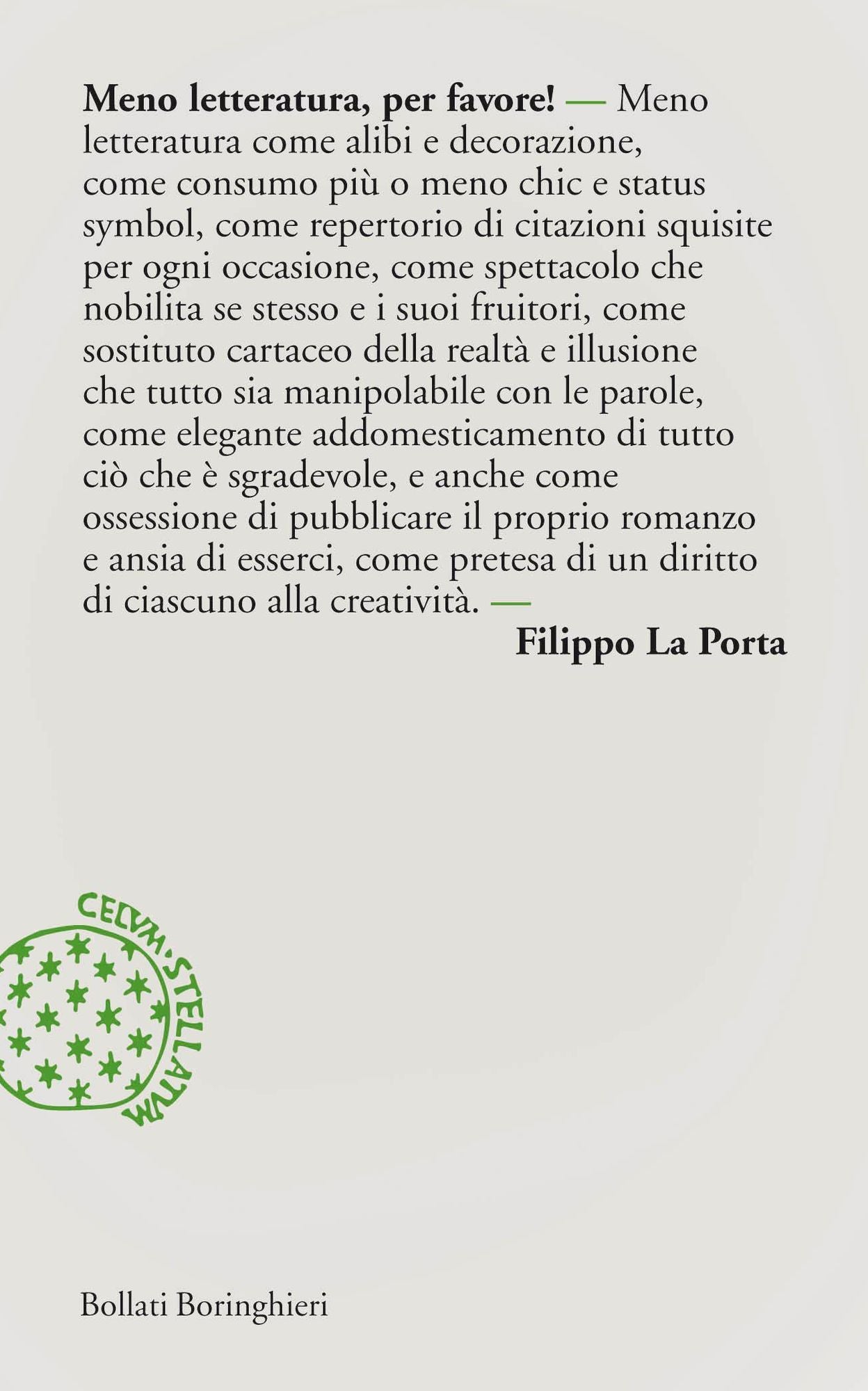 Meno letteratura per favore!