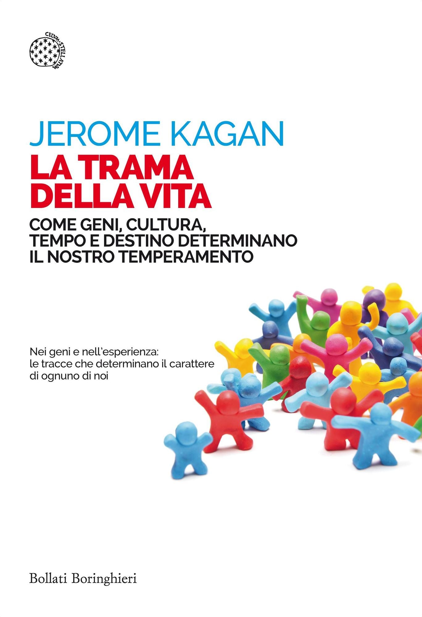 La trama della vita: Come geni, cultura, tempo e destino determinano il nostro temperamento
