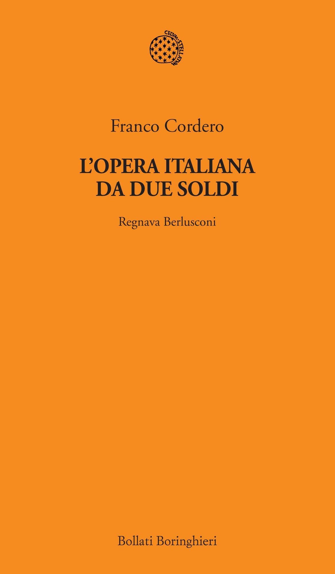 L'opera italiana da due soldi: Regnava Berlusconi