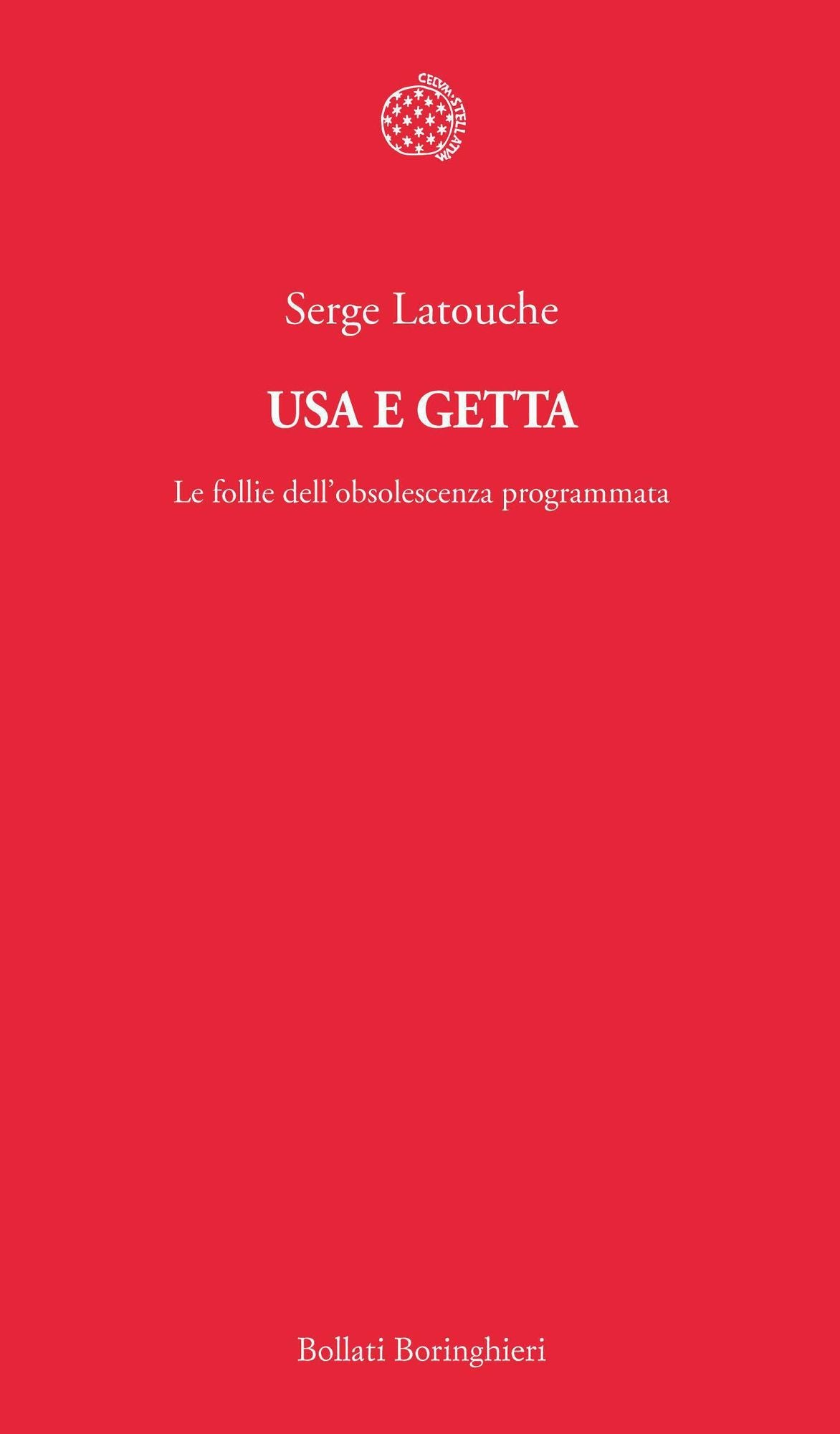 Usa e getta: Le follie dell'obsolescenza programmata