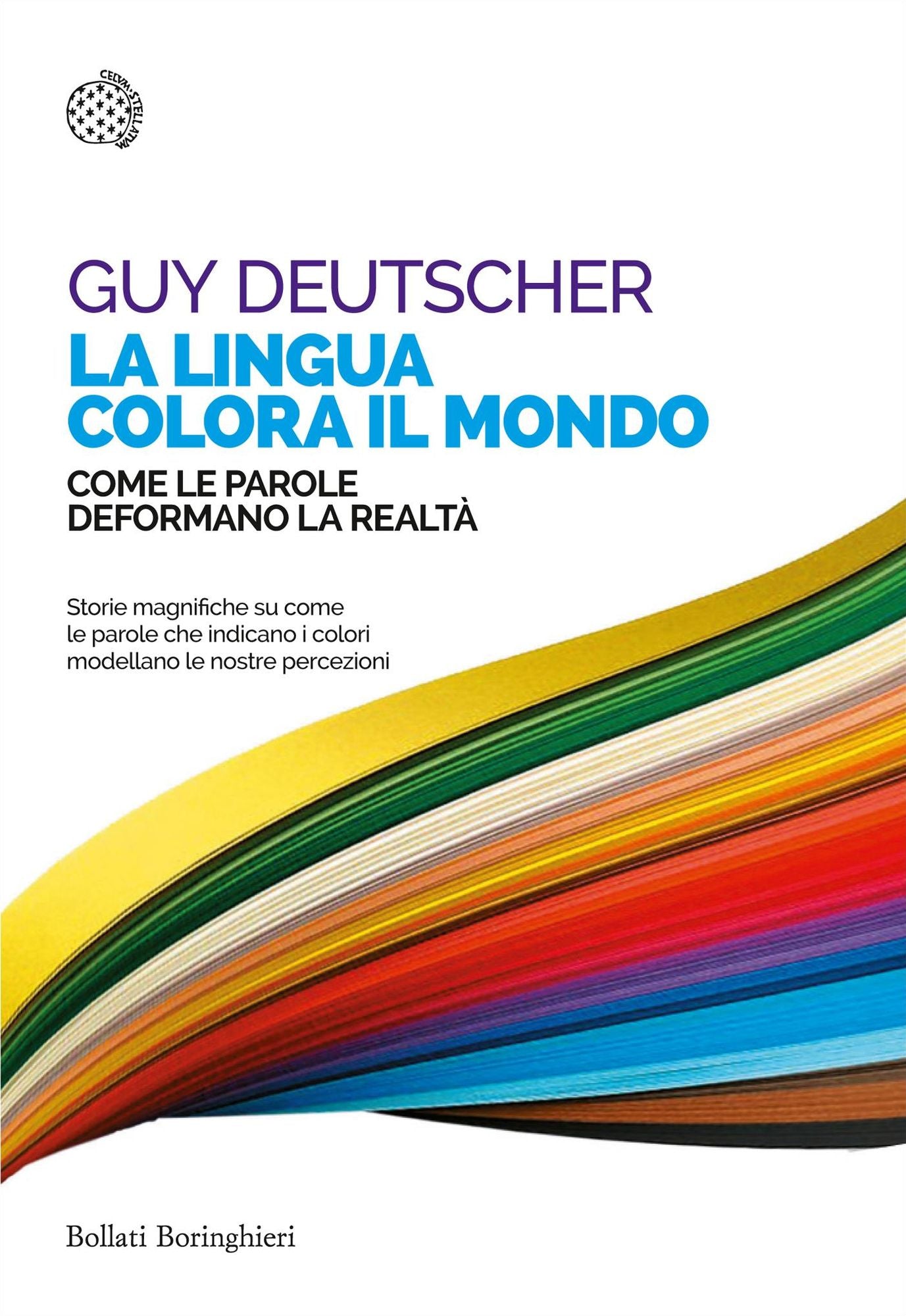 La lingua colora il mondo: Come le parole deformano la realtà