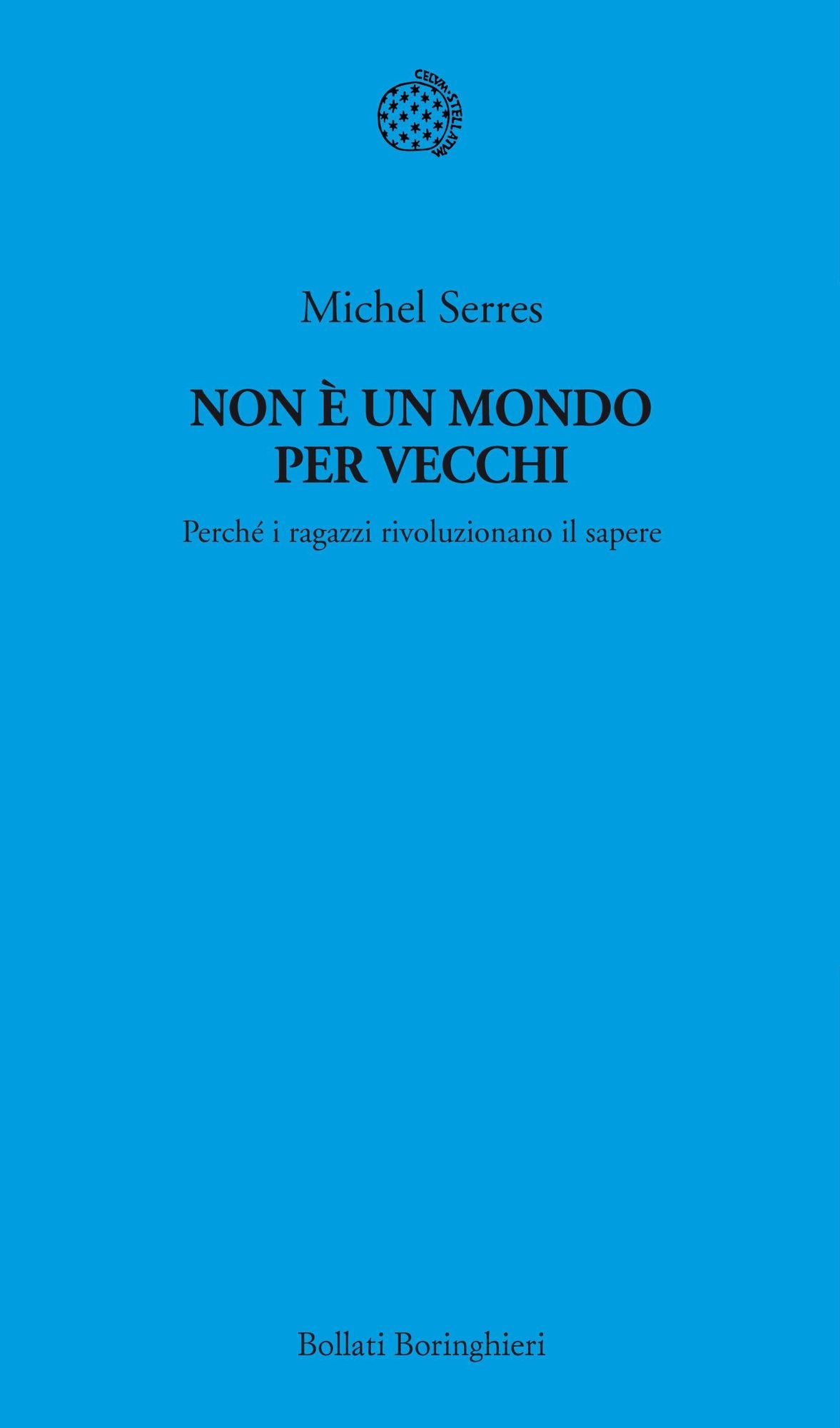 Non è un mondo per vecchi: Perché i ragazzi rivoluzionano il sapere