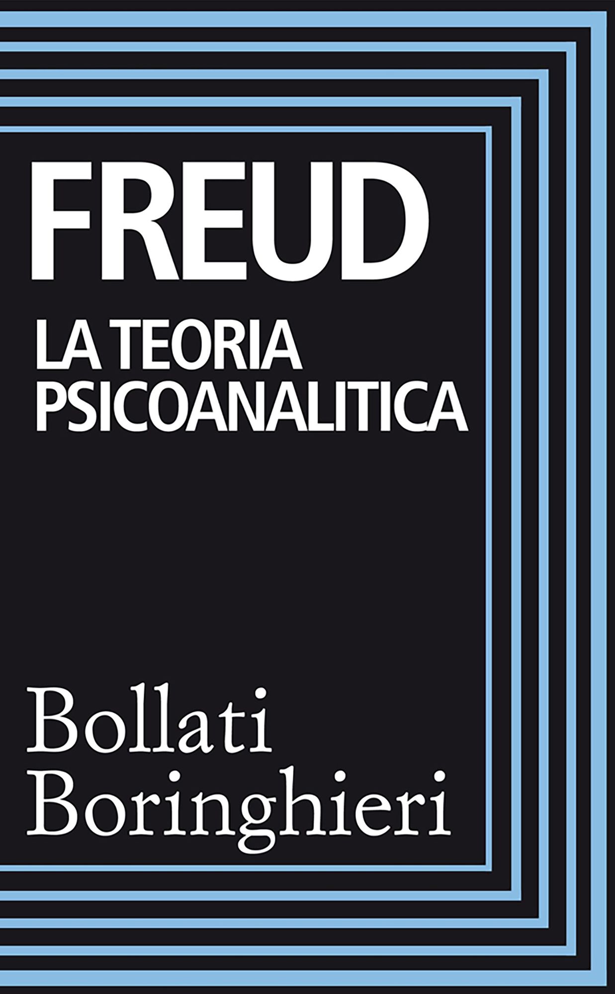 La teoria psicoanalitica: Raccolta di scritti 1911-1938