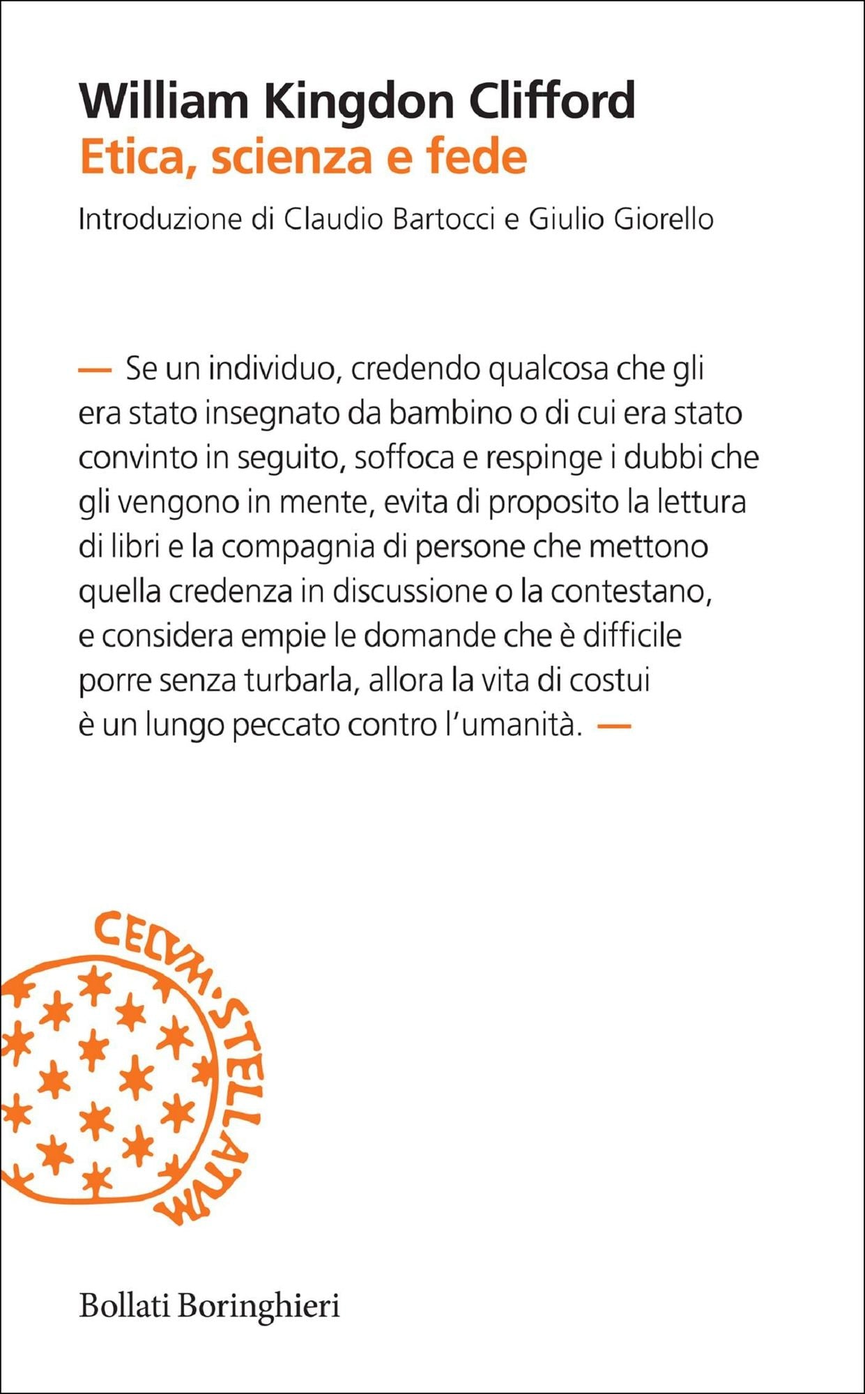 Etica, scienza e fede: Sugli scopi e gli strumenti del pensiero scientifico, L'etica della religione, L'etica della credenza