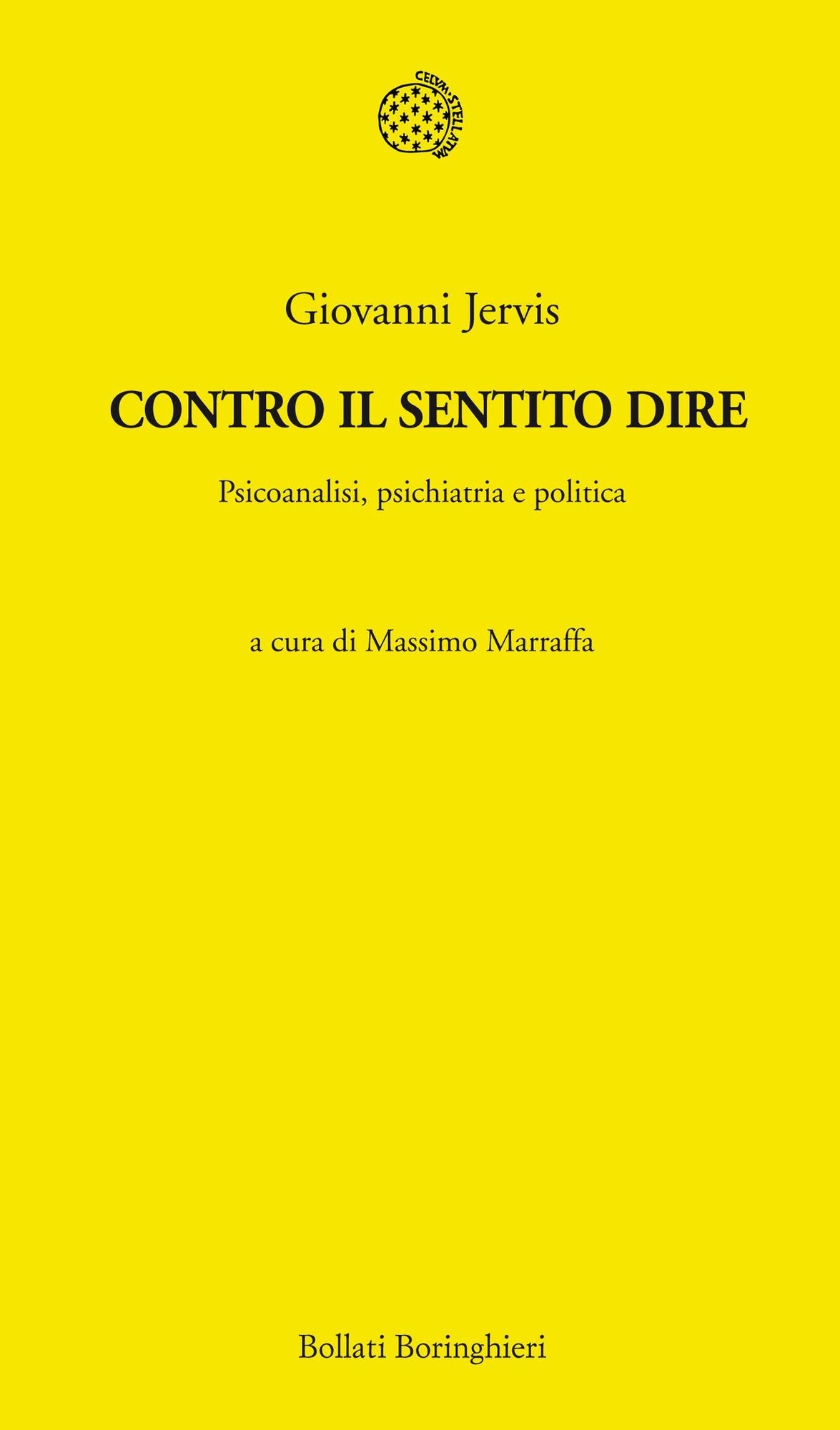 Contro il sentito dire: Psicoanalisi, psichiatria e politica