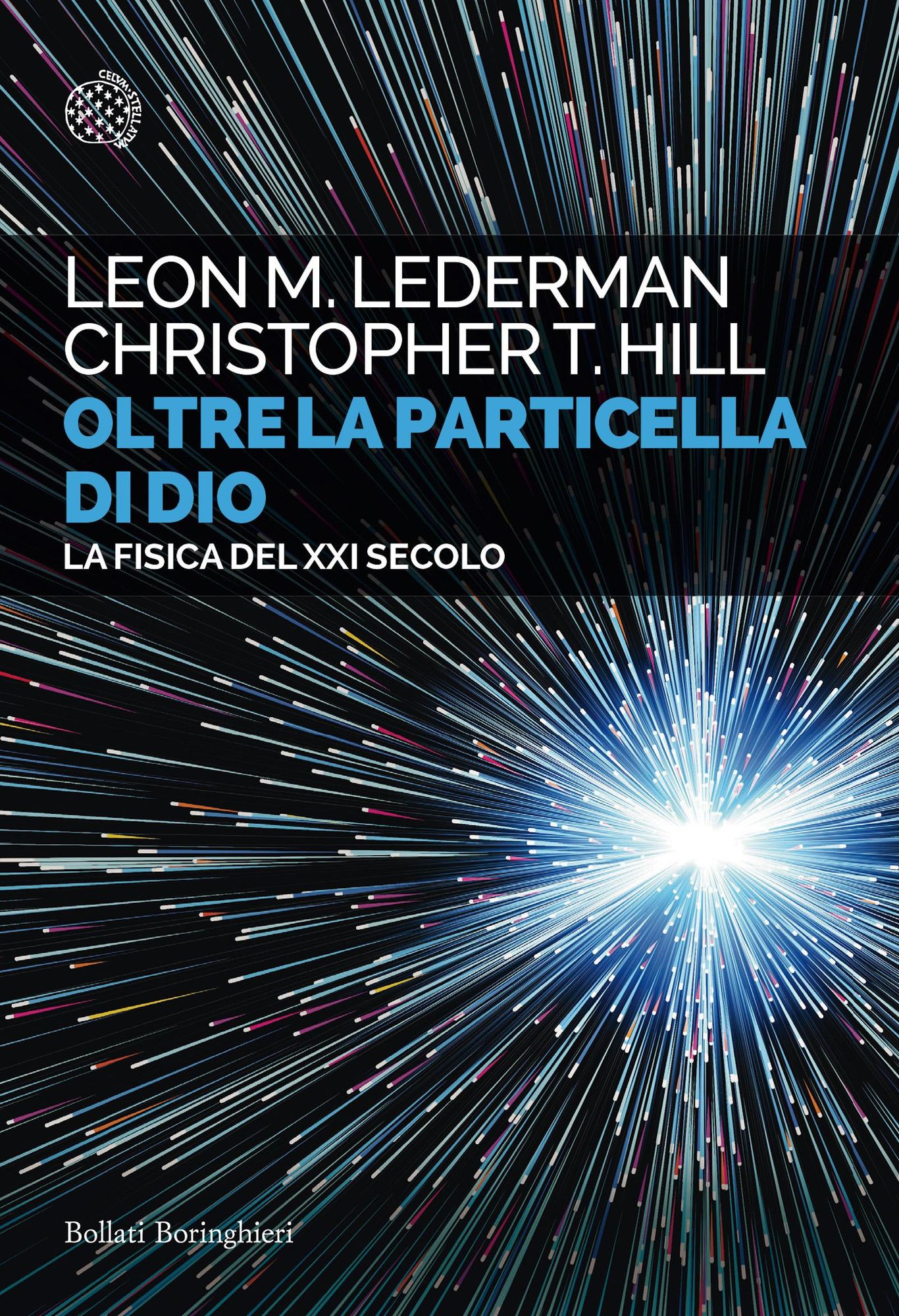 Oltre la particella di Dio: La fisica del XXI secolo