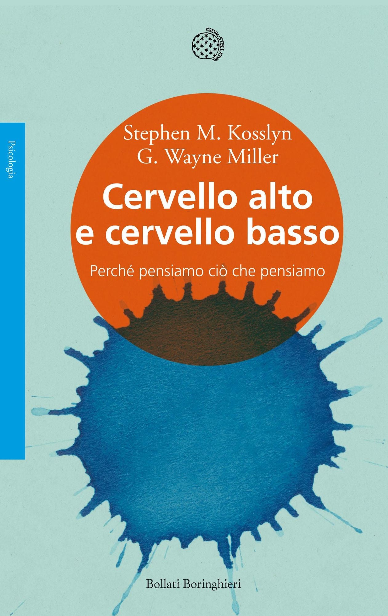 Cervello alto e cervello basso: Perché pensiamo ciò che pensiamo