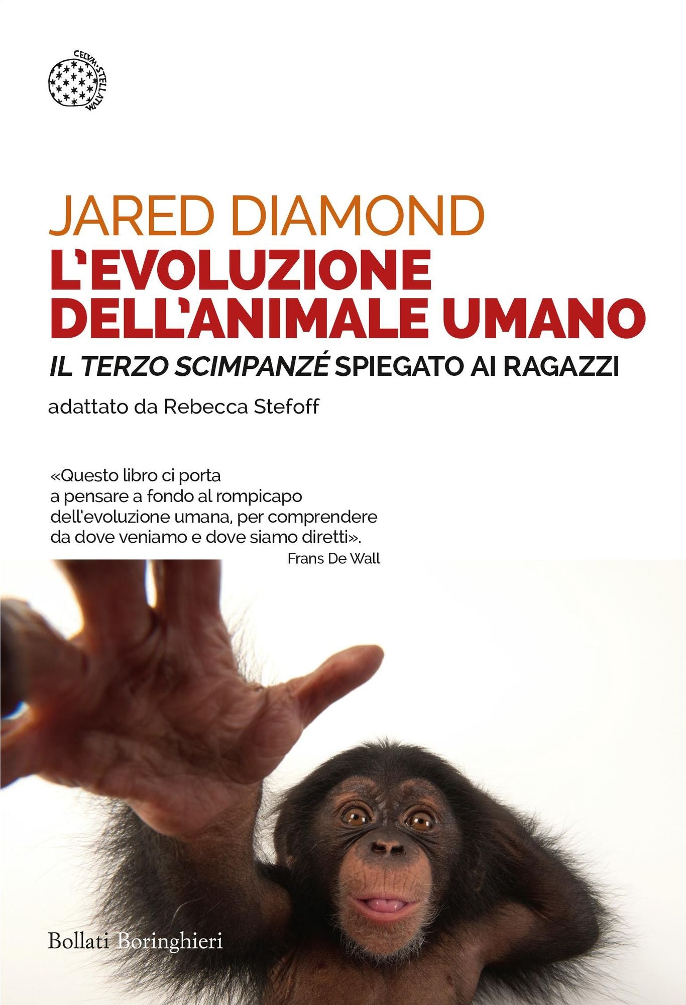 L'evoluzione dell'animale umano: "Il terzo scimpanzé" spiegato ai ragazzi. Testo originale di Jared Diamond adattato da Rebecca Stefoff