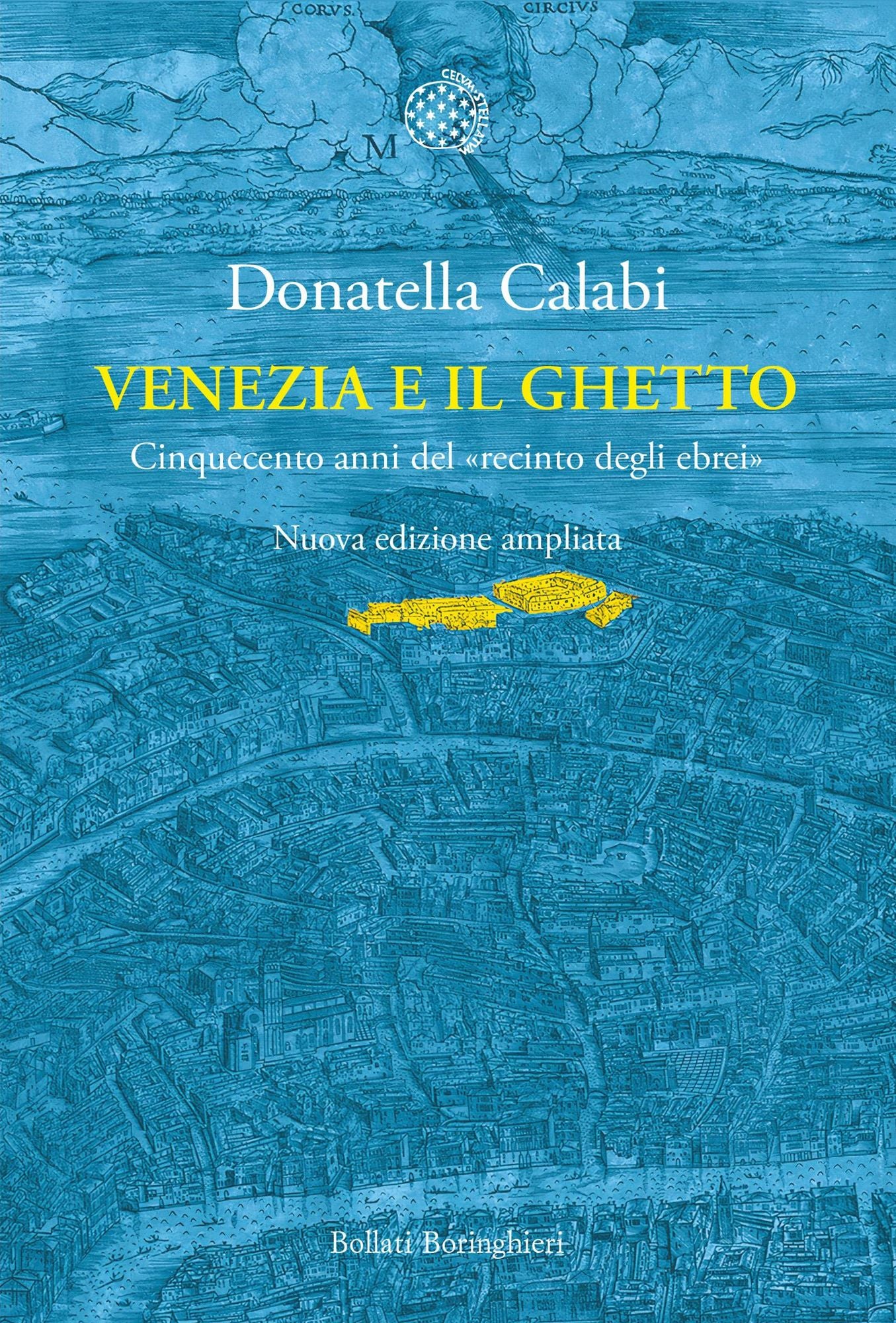 Venezia e il Ghetto: Cinquecento anni del "recinto degli ebrei"