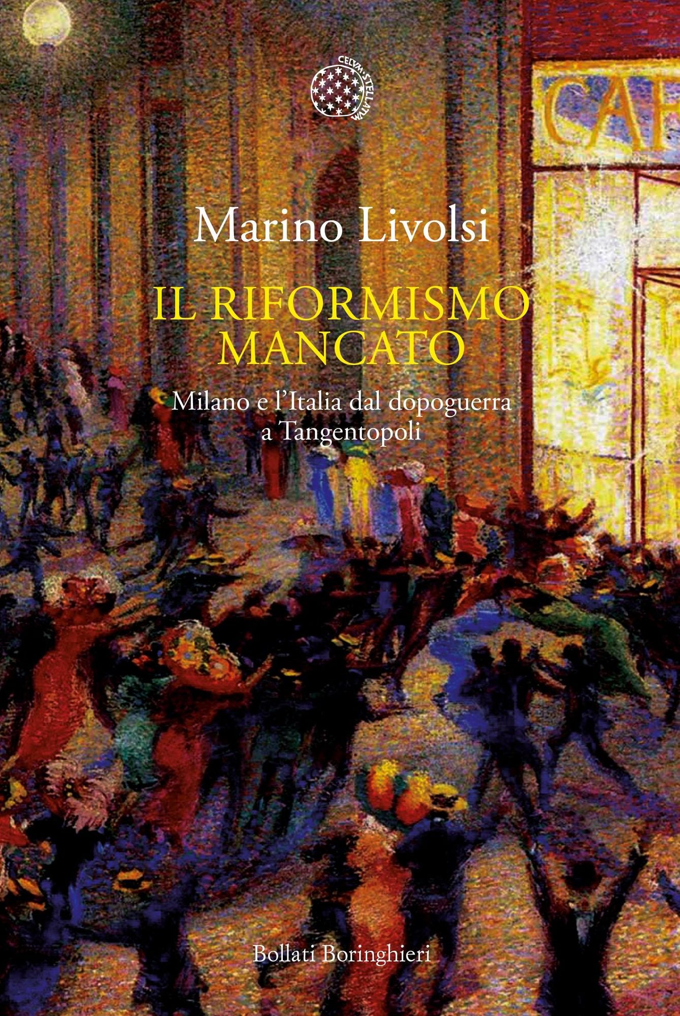 Il riformismo mancato: Milano e l'Italia dal dopoguerra a Tangentopoli