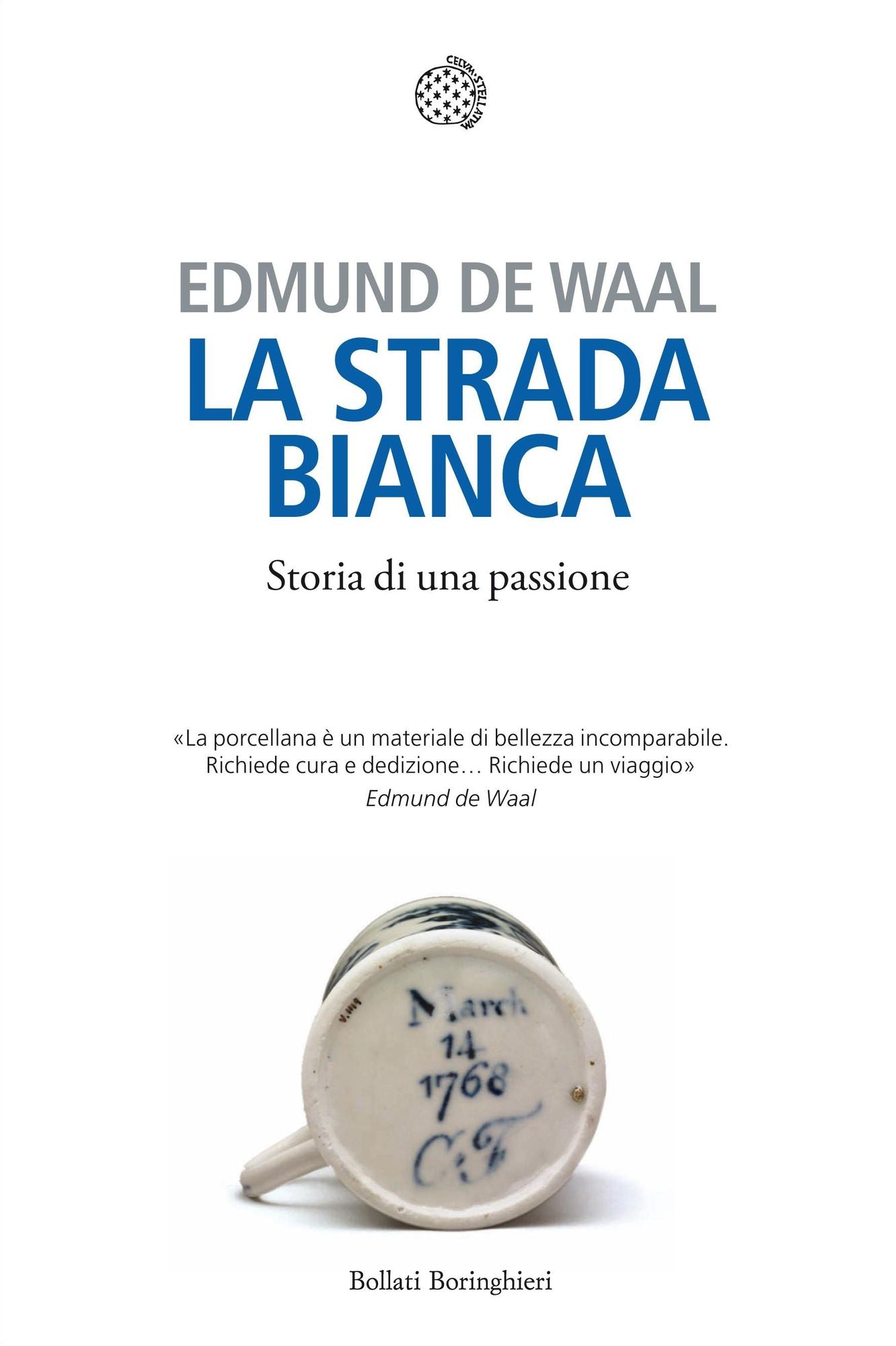La strada bianca: Storia di una passione
