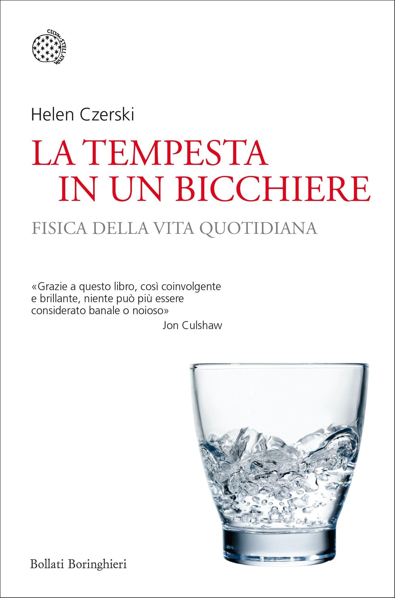 La tempesta in un bicchiere: Fisica della vita quotidiana