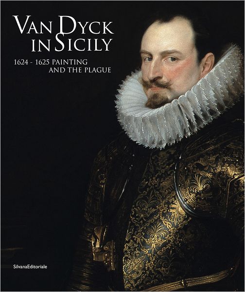 Van Dyck in Sicily: 1624-1625 Painting and the Plague