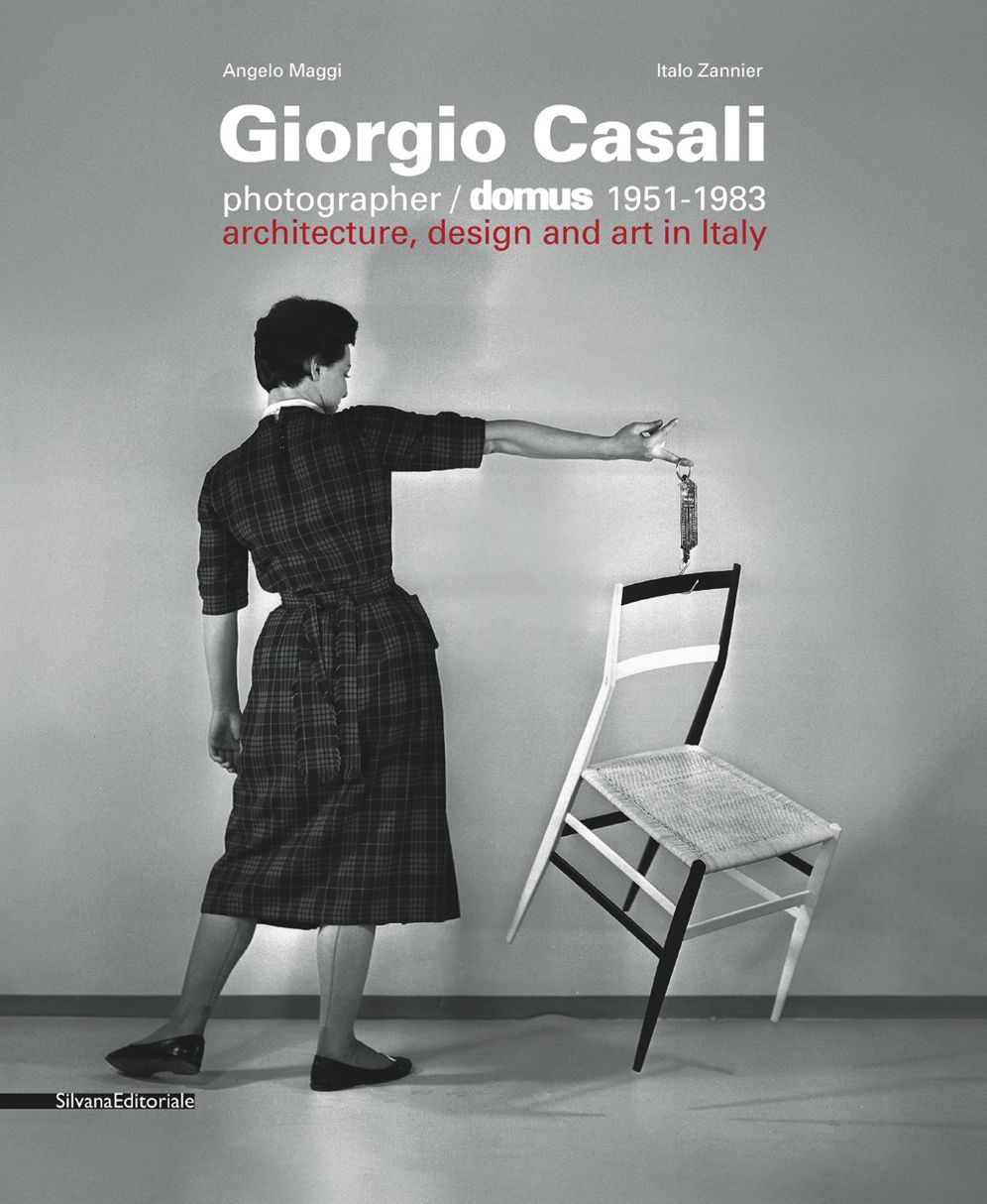 Giorgio Casali: Photographer, Domus 1951-1983: Architecture, Design and Art in Italy