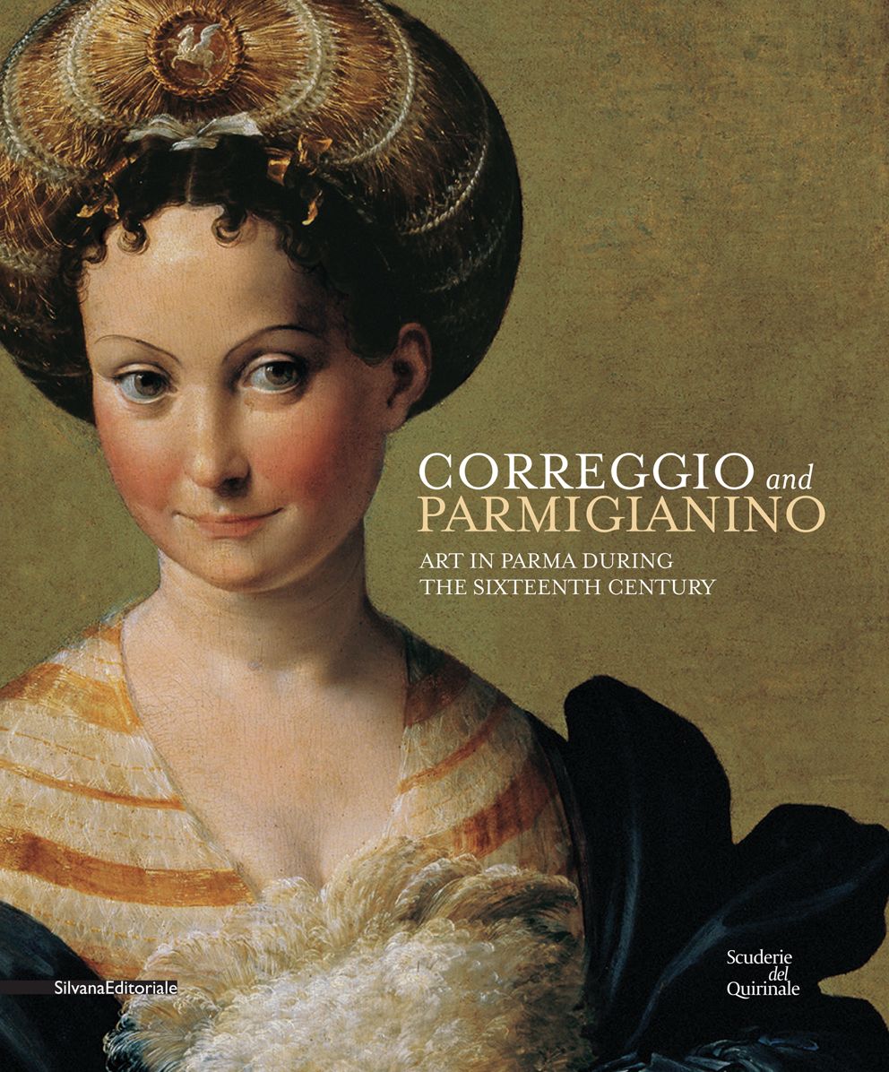 Correggio and Parmigianino: Art in Parma During the Sixteenth Century