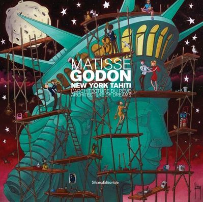Matisse-Godon New York-Tahiti: Architecture of Dreams