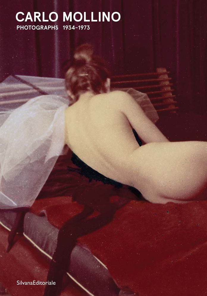Carlo Mollino: Photographs 1934-1973
